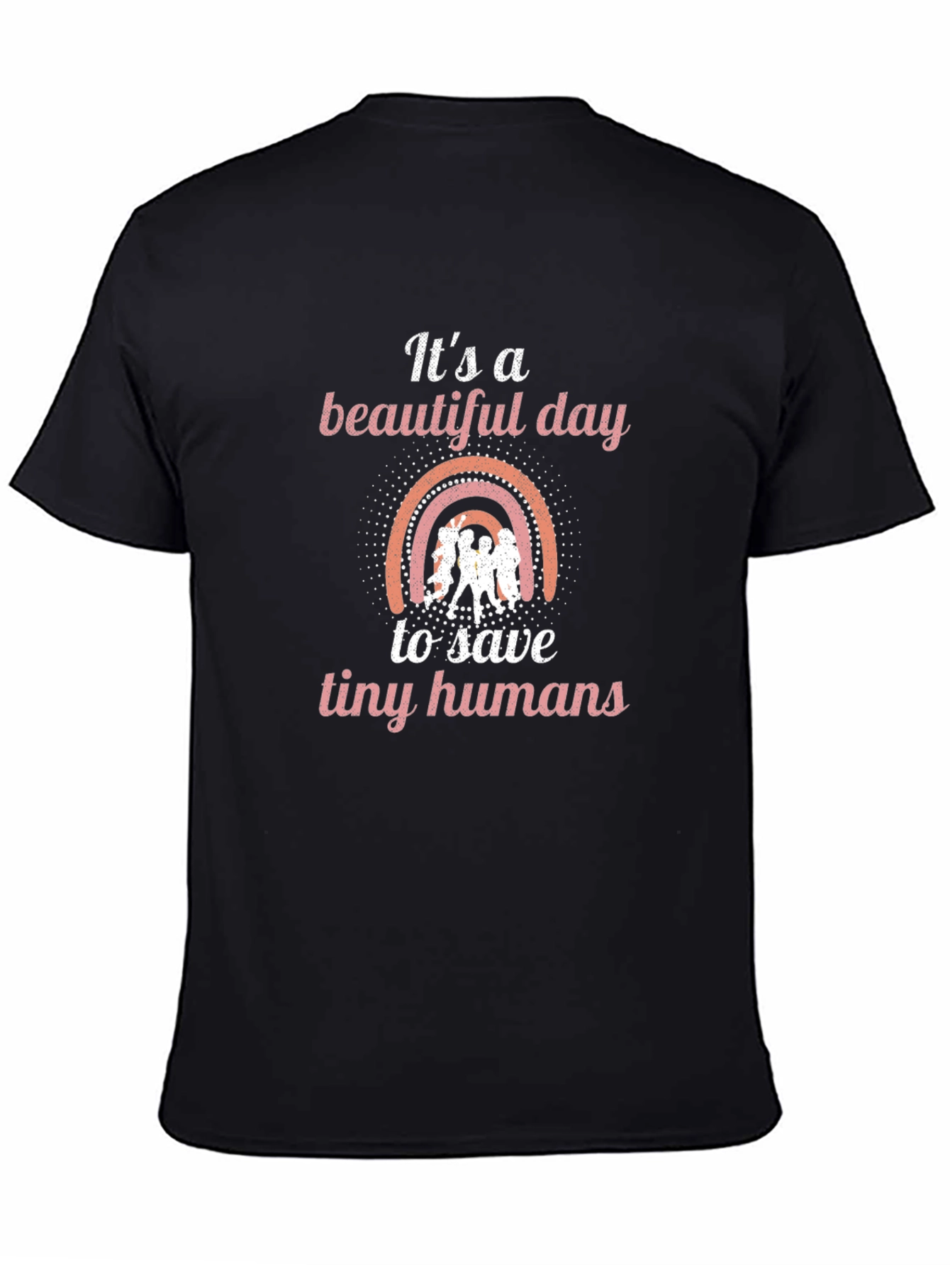 Beautiful Day to Save Tiny Humans Graphic Tee