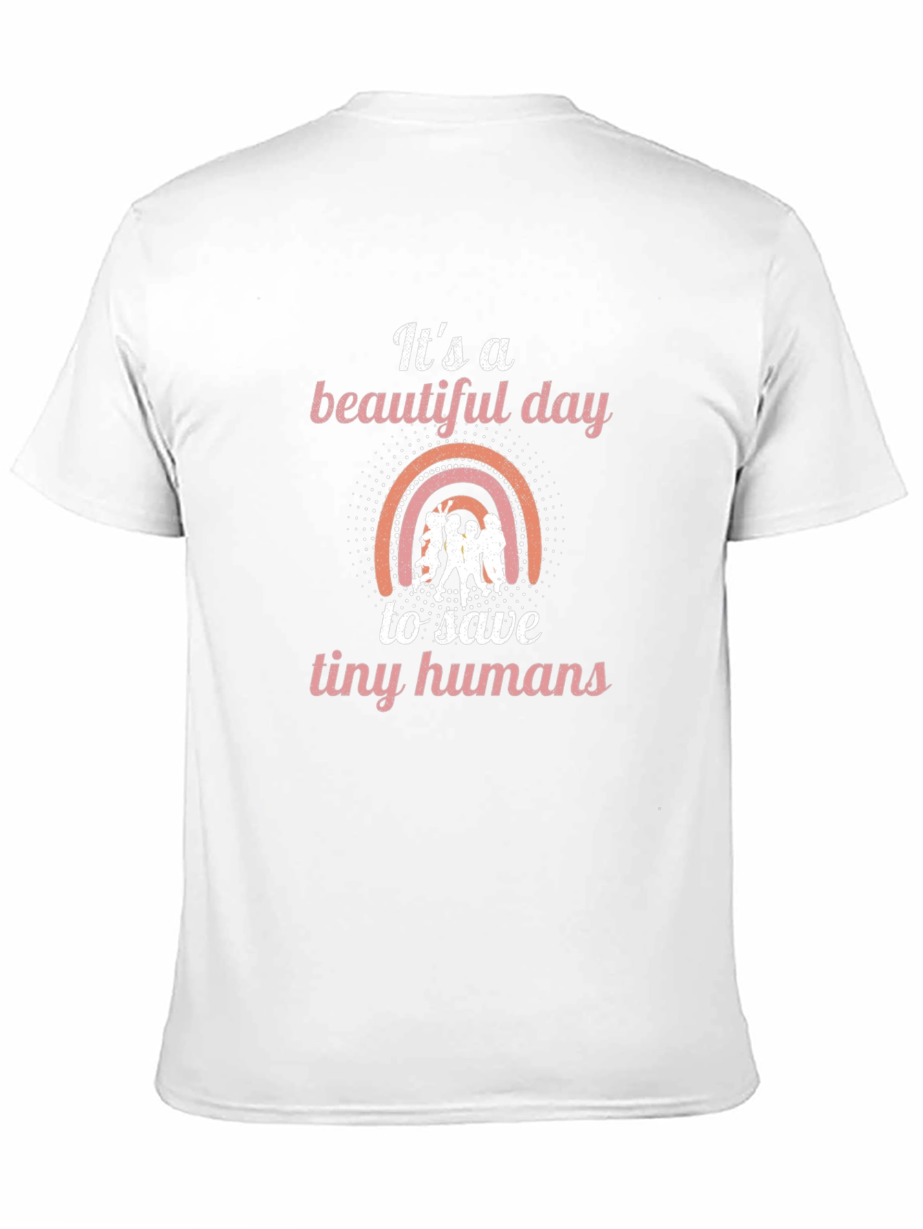 Beautiful Day to Save Tiny Humans Graphic Tee