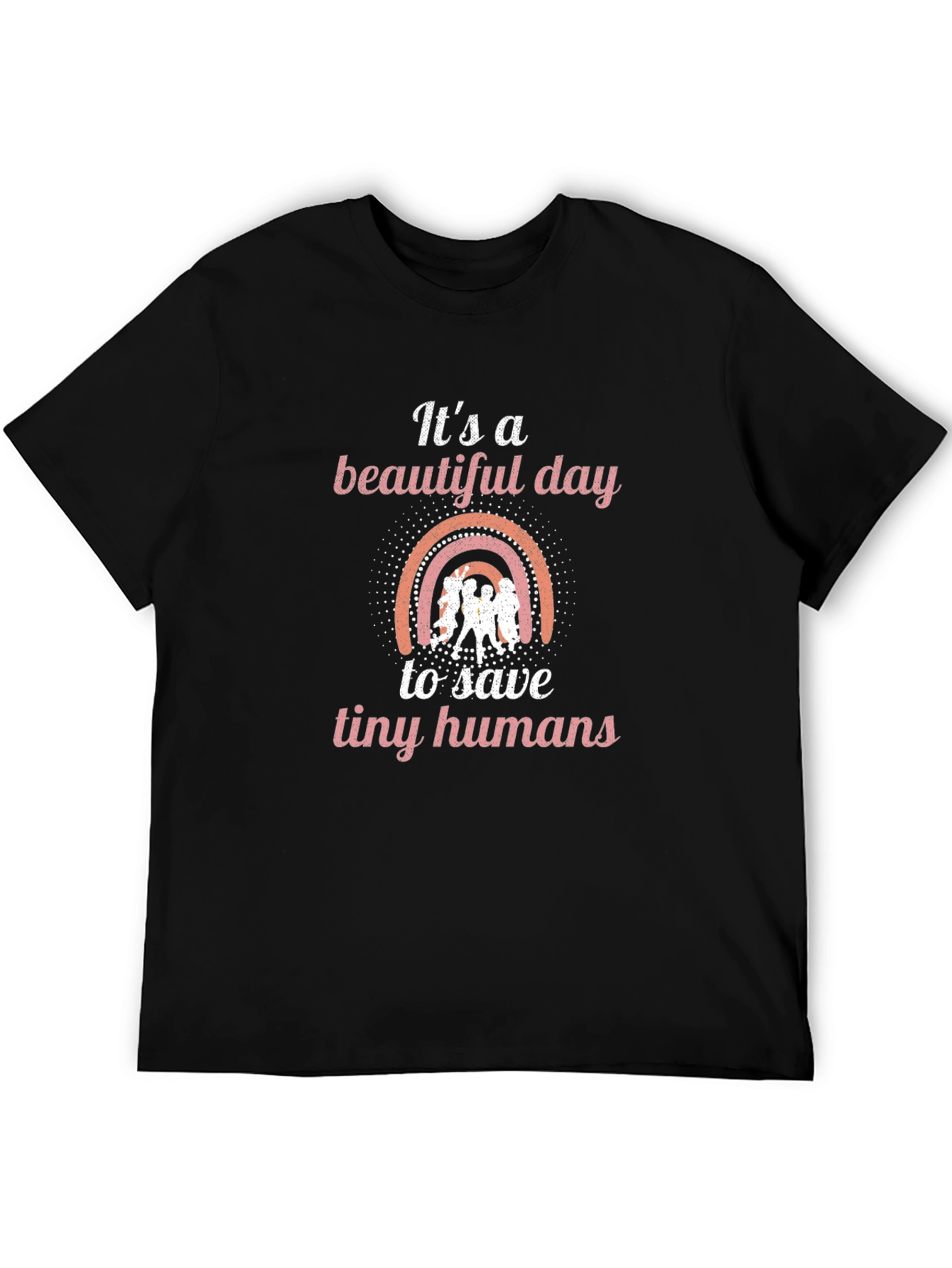 Beautiful Day to Save Tiny Humans Graphic Tee