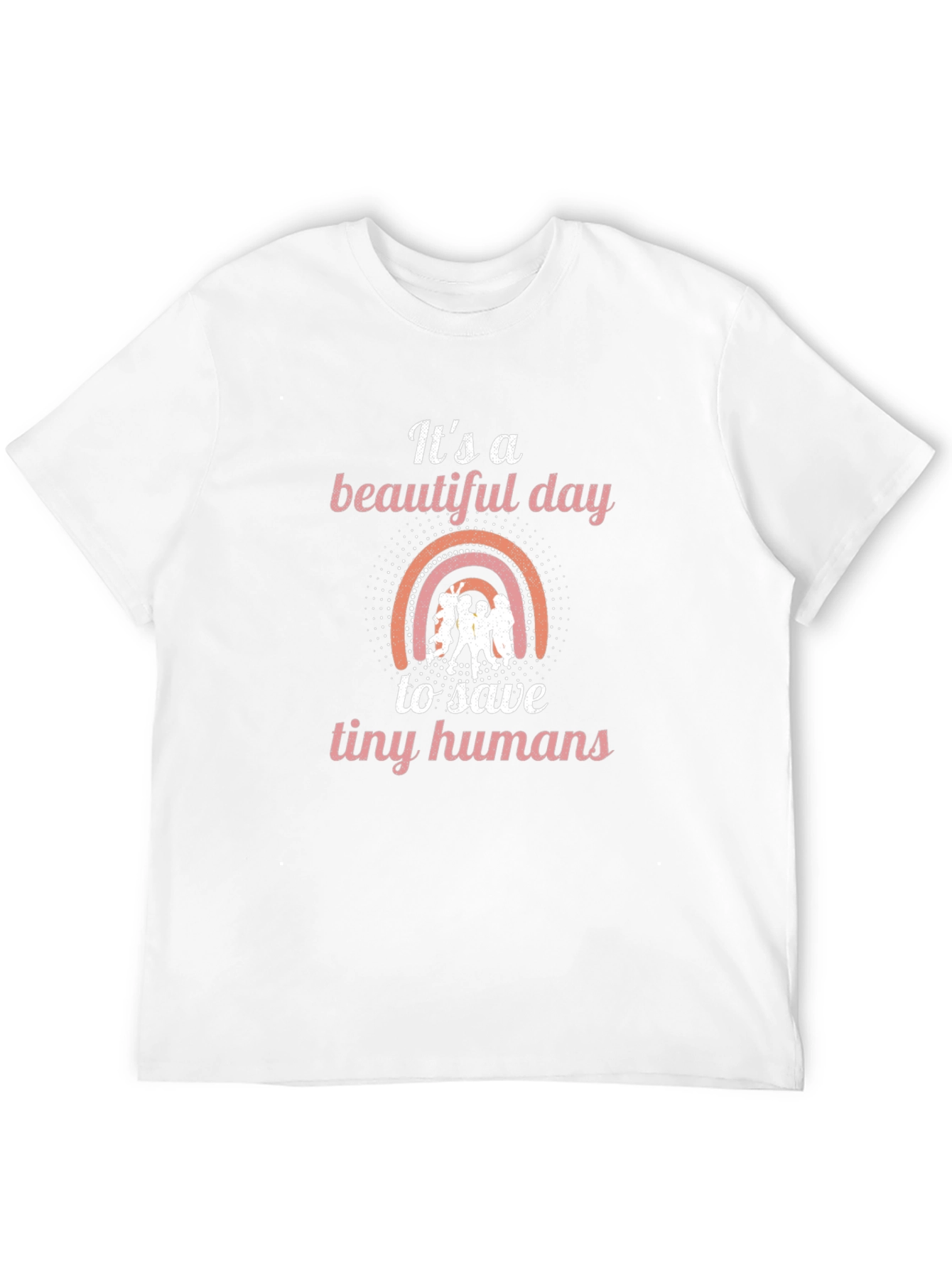 Beautiful Day to Save Tiny Humans Graphic Tee