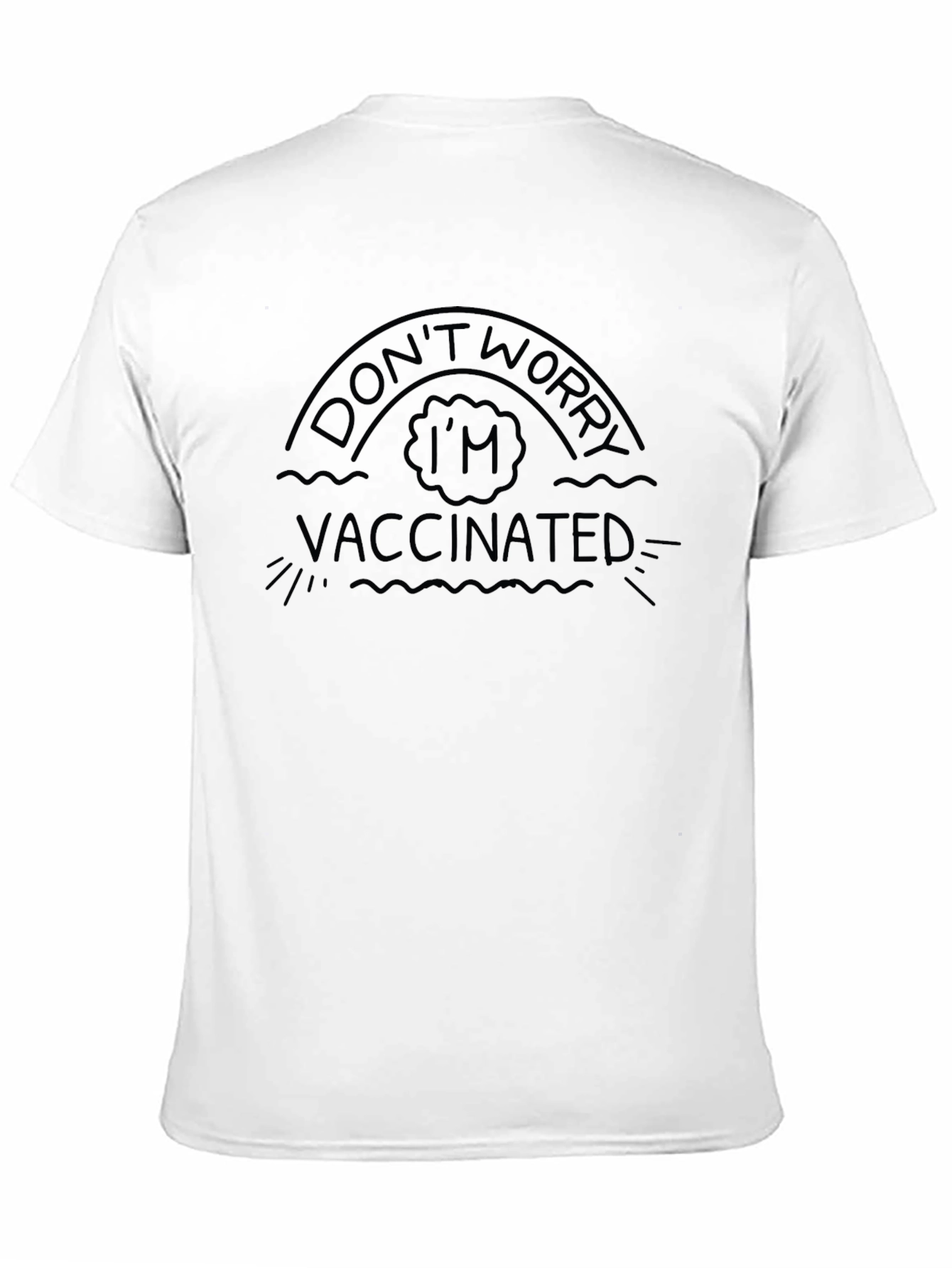 Dont Worry Im Vaccinated T-Shirt