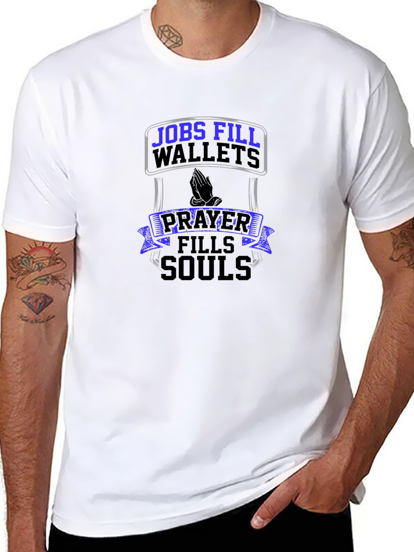 Jobs Fill Wallets Prayer Fills Souls T-Shirt