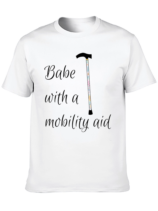 Babe with a Mobility Aid T-Shirt