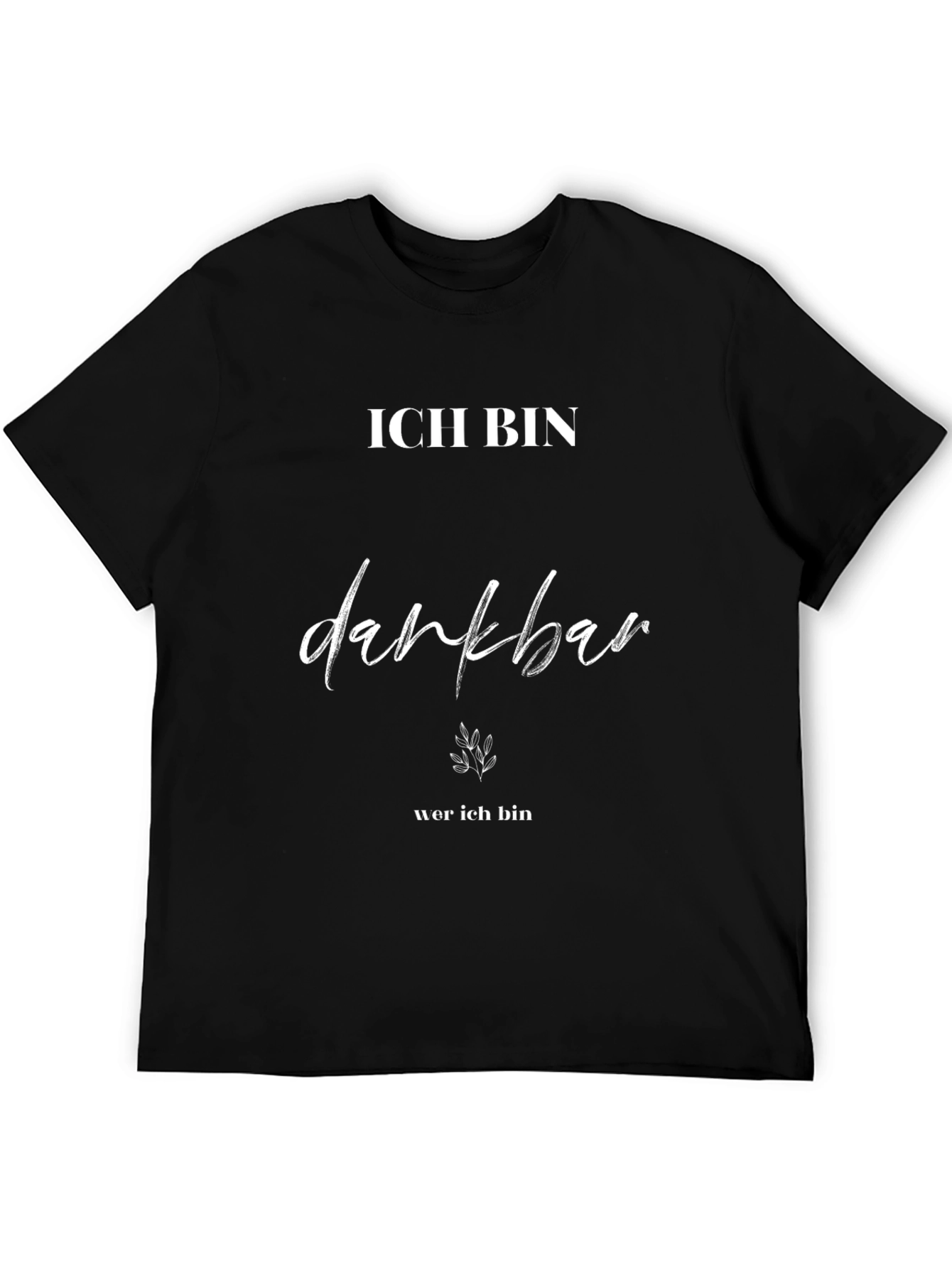 Ich Bin Dankbar T-Shirt - Stylish German Slogan Tee