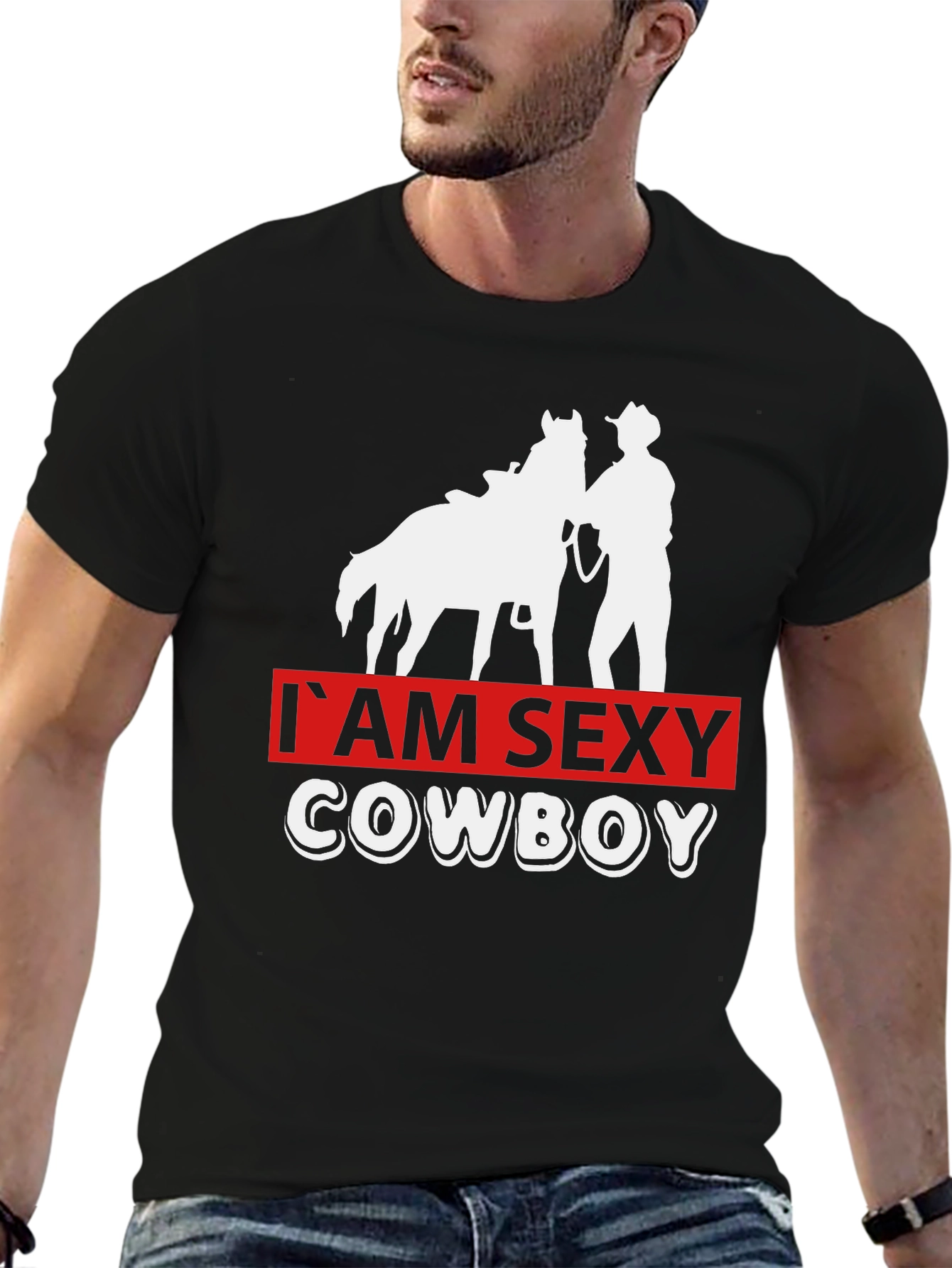 Im Sexy Cowboy T-Shirt - Western Graphic Tee