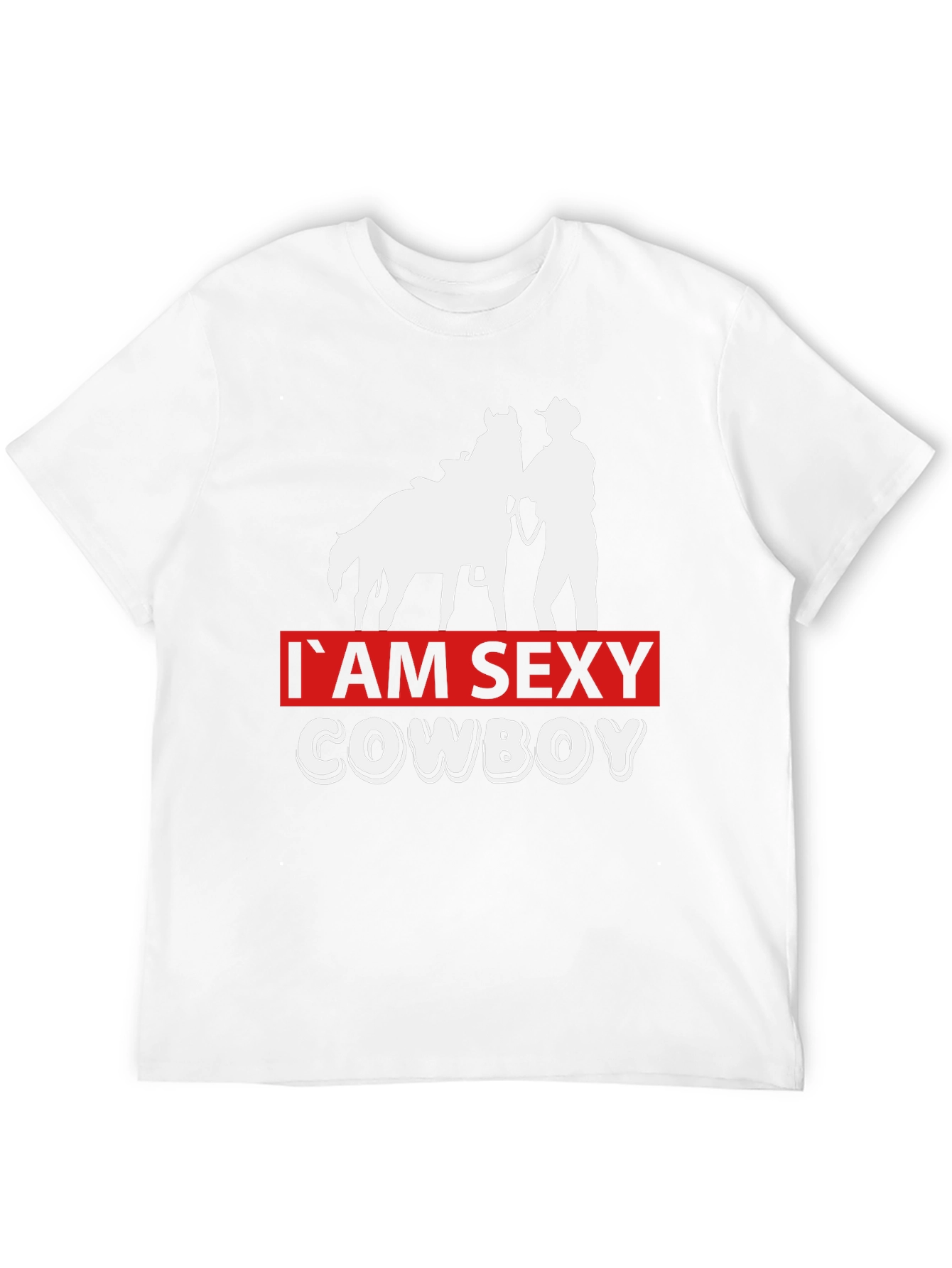 Im Sexy Cowboy T-Shirt - Western Graphic Tee