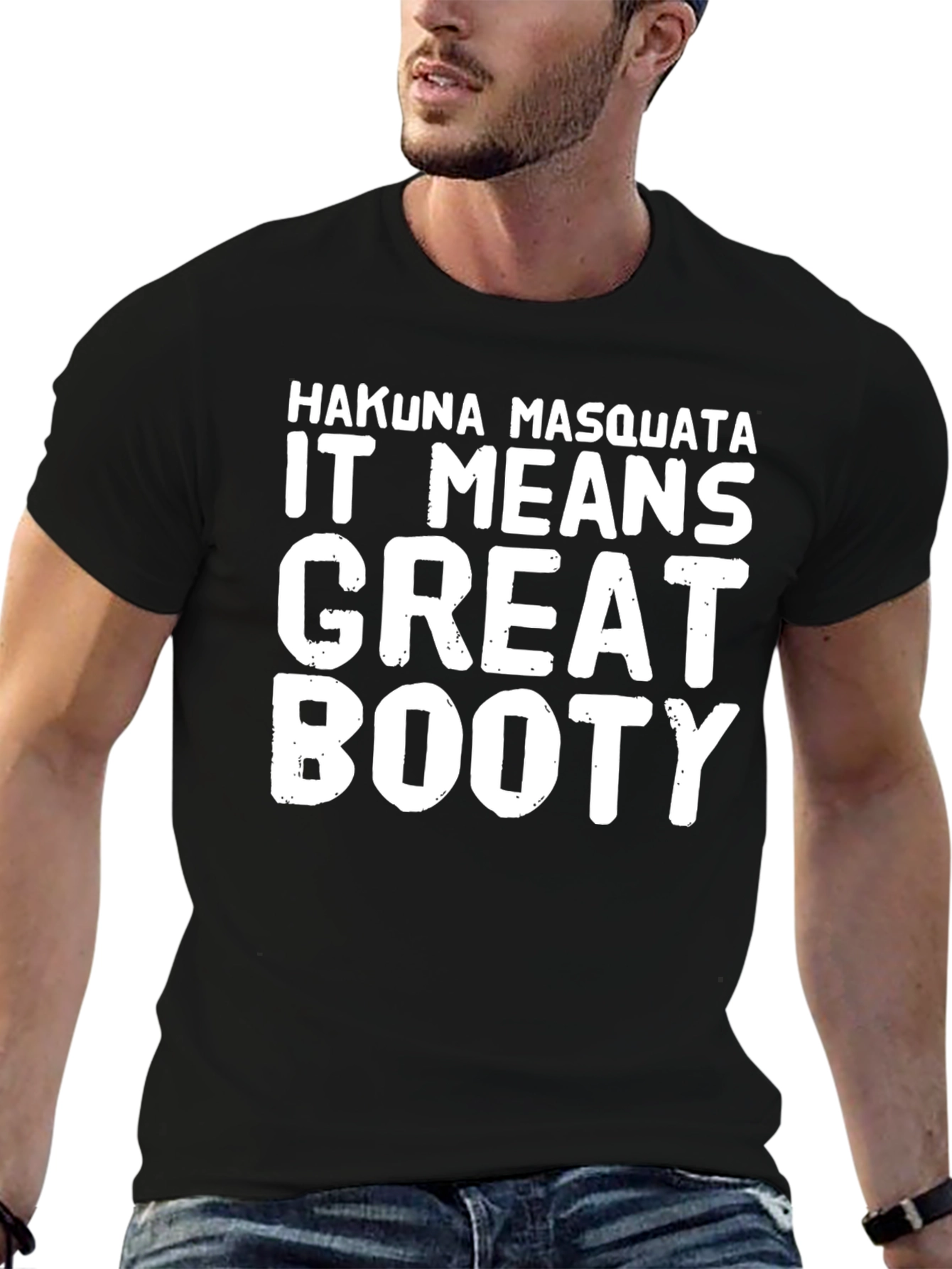 Hakuna Masquata Great Booty Funny Graphic T-Shirt