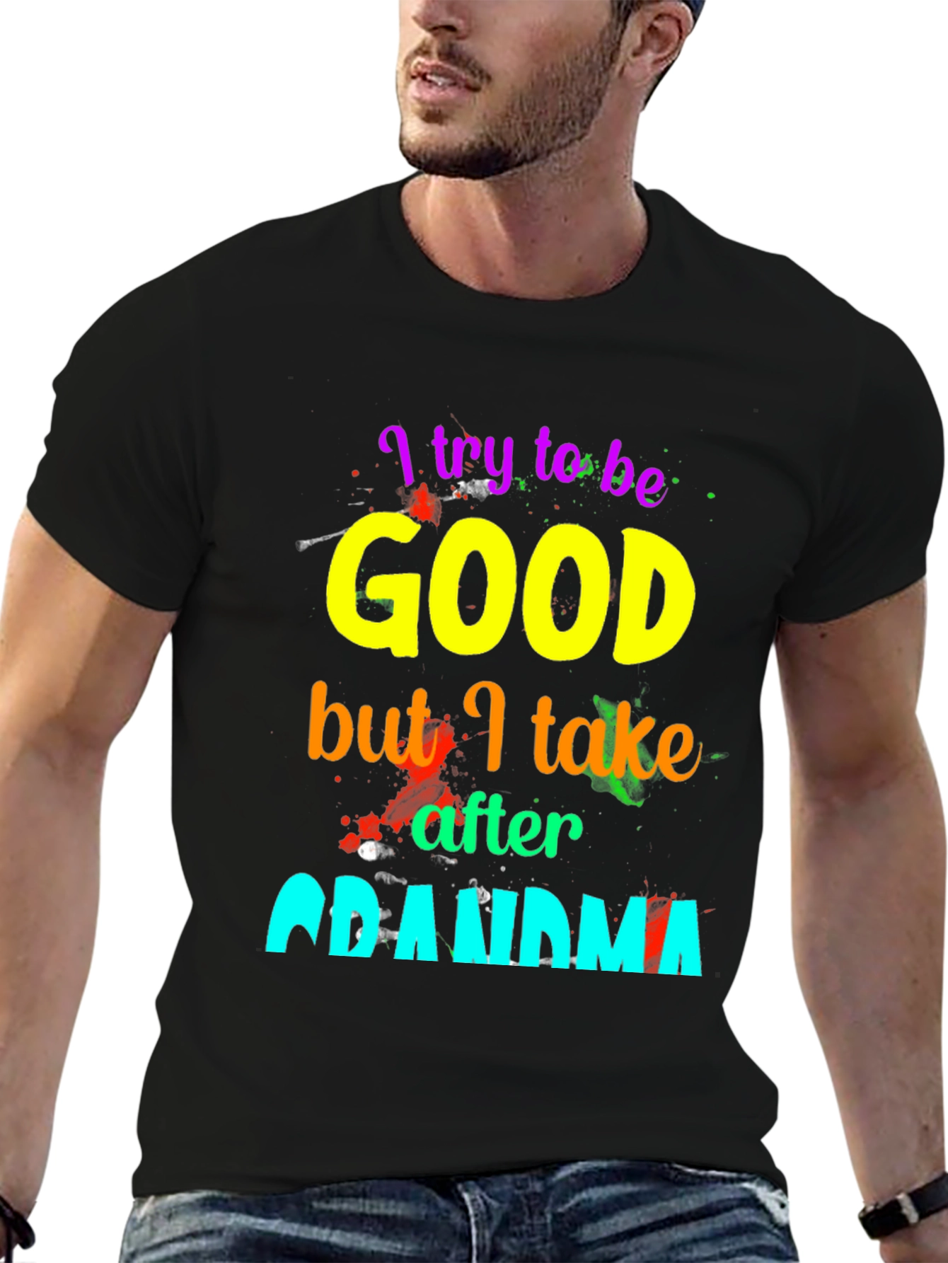 I Try To Be Good Grandma T-Shirt