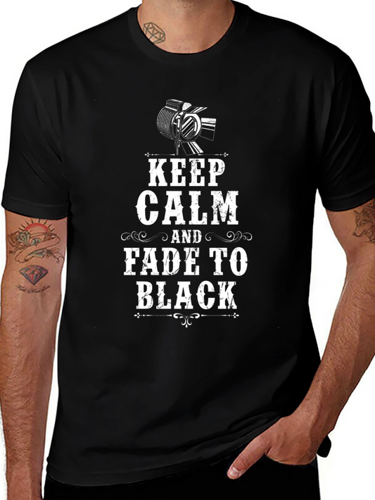 Keep Calm Fade To Black Black T-Shirt