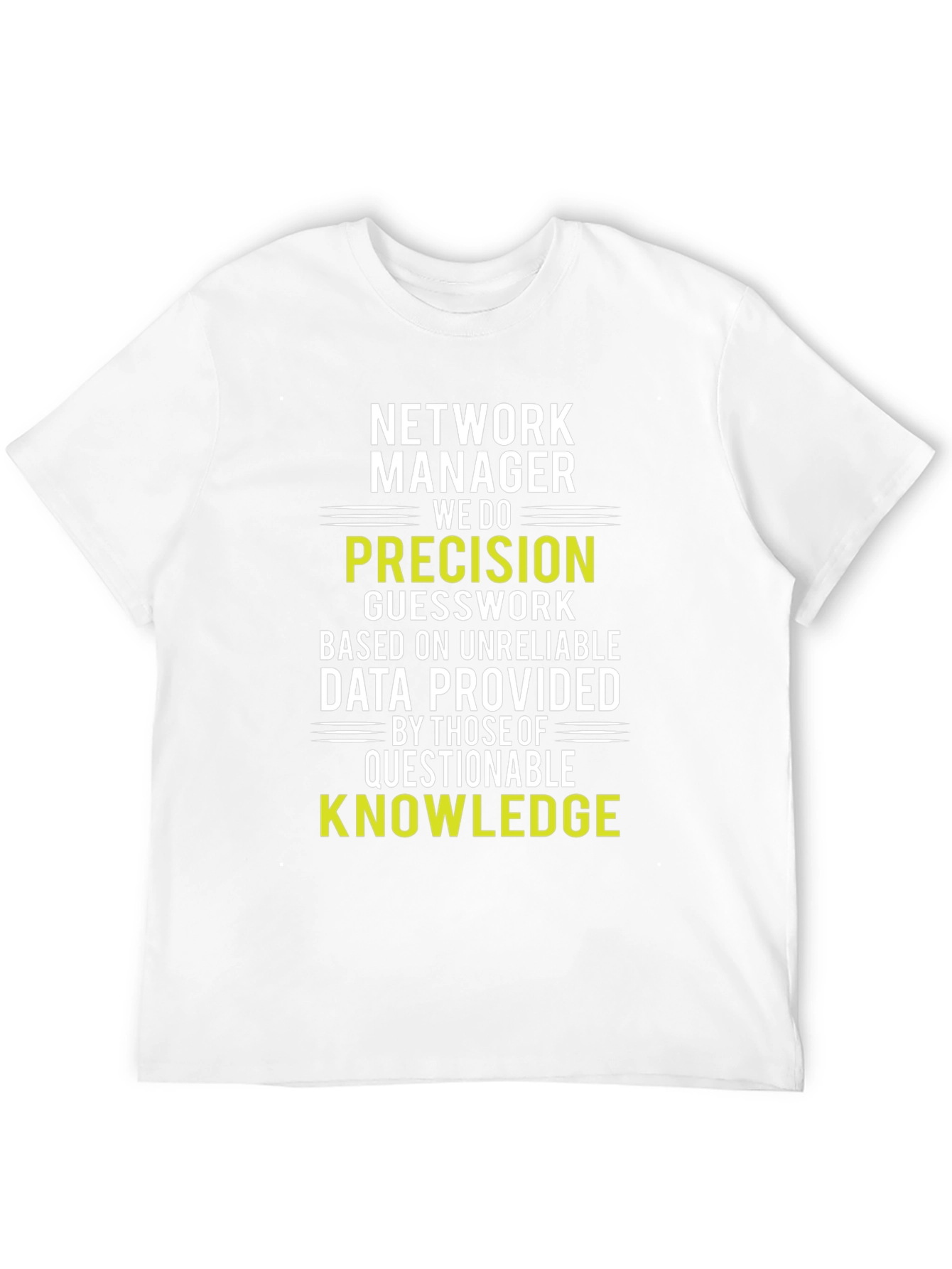 Network Manager Precision T-Shirt