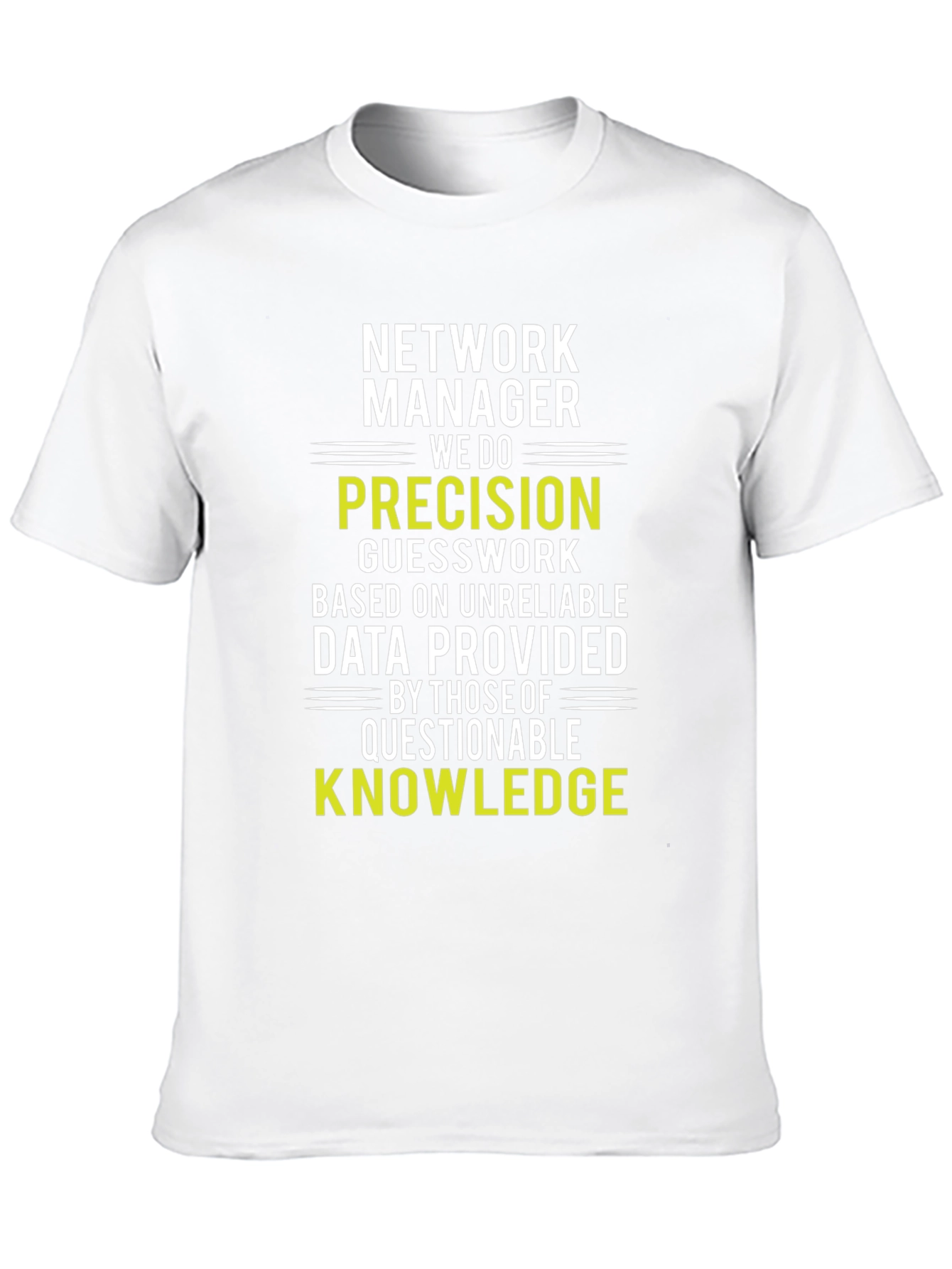Network Manager Precision T-Shirt