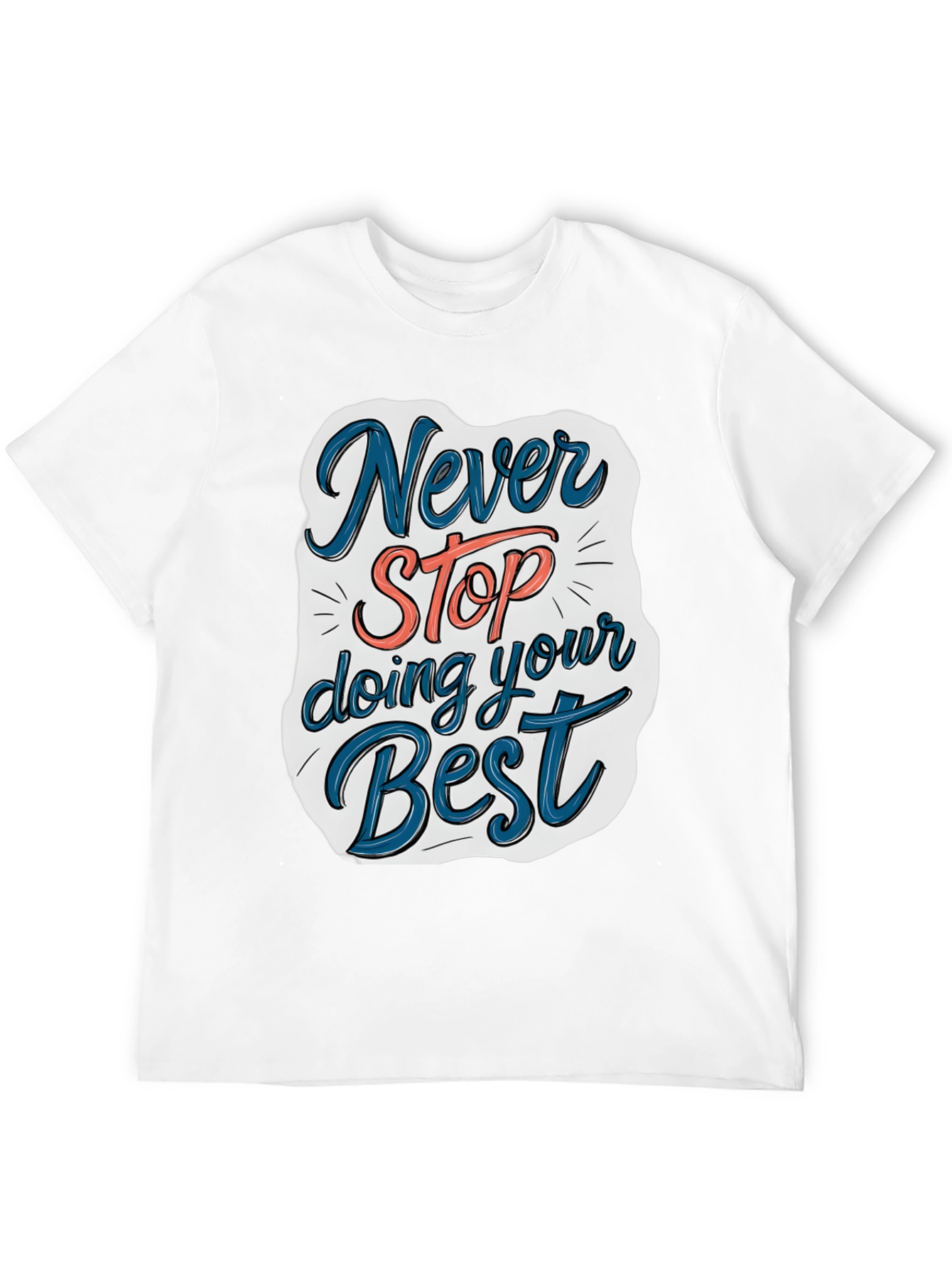 Never Stop T-Shirt - Motivational Graphic Tee