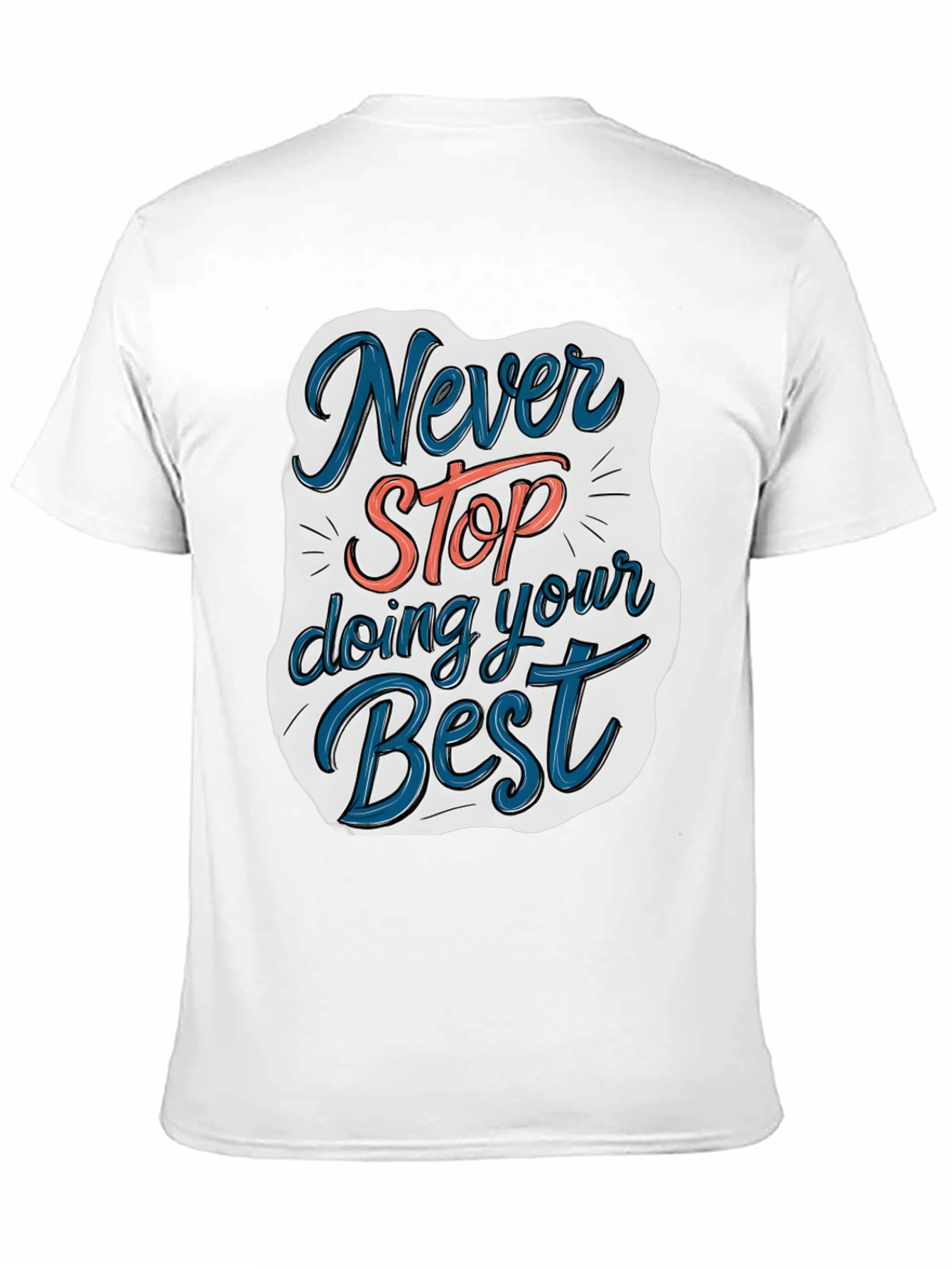 Never Stop T-Shirt - Motivational Graphic Tee