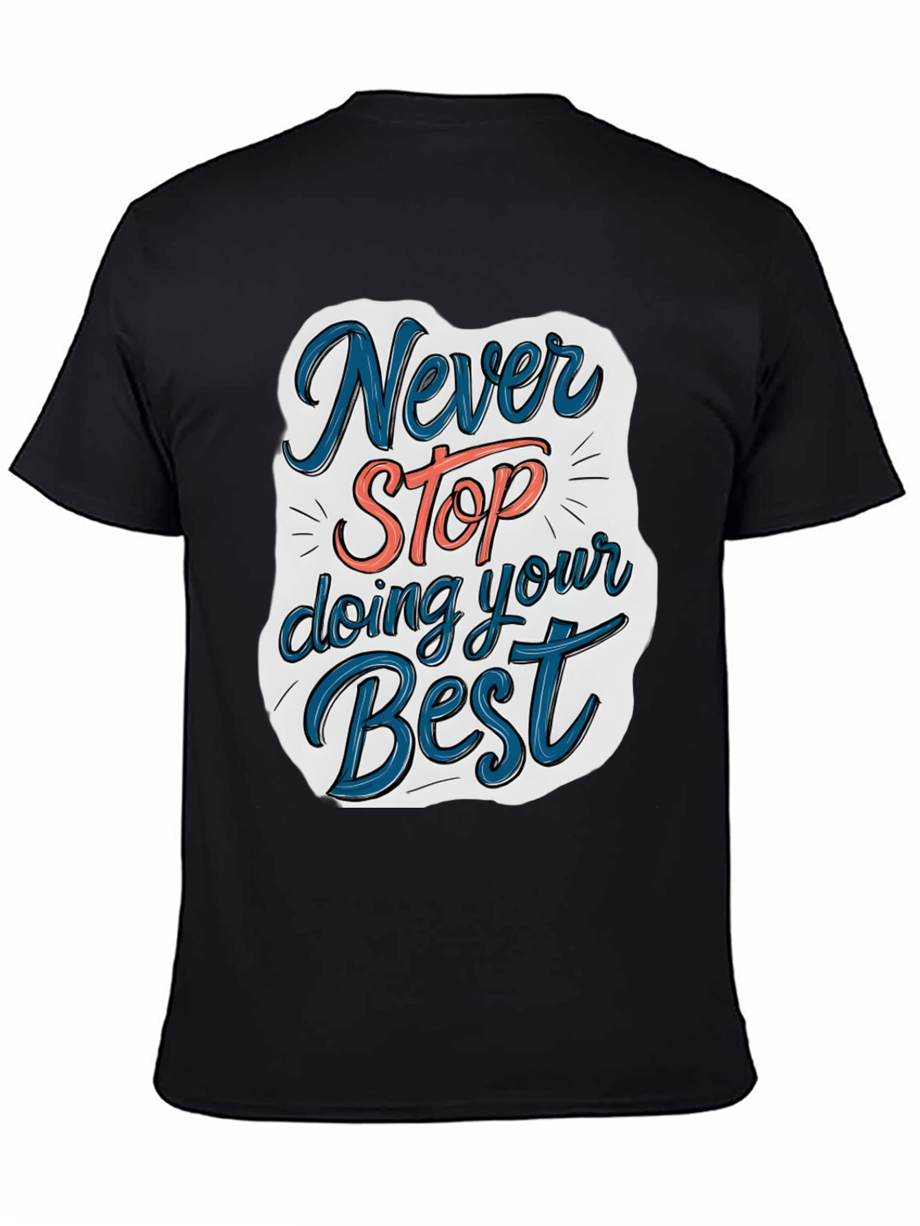 Never Stop T-Shirt - Motivational Graphic Tee