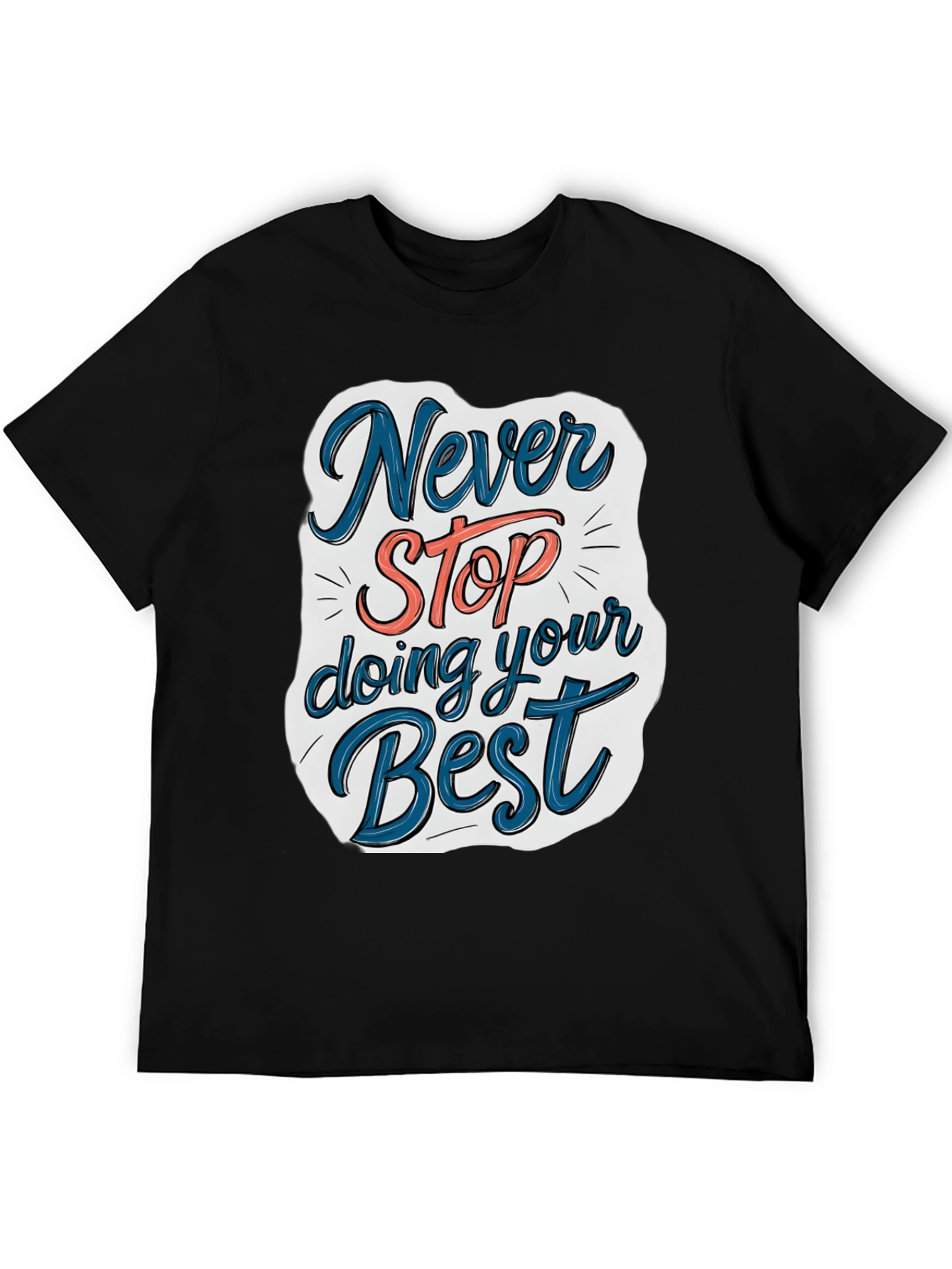 Never Stop T-Shirt - Motivational Graphic Tee