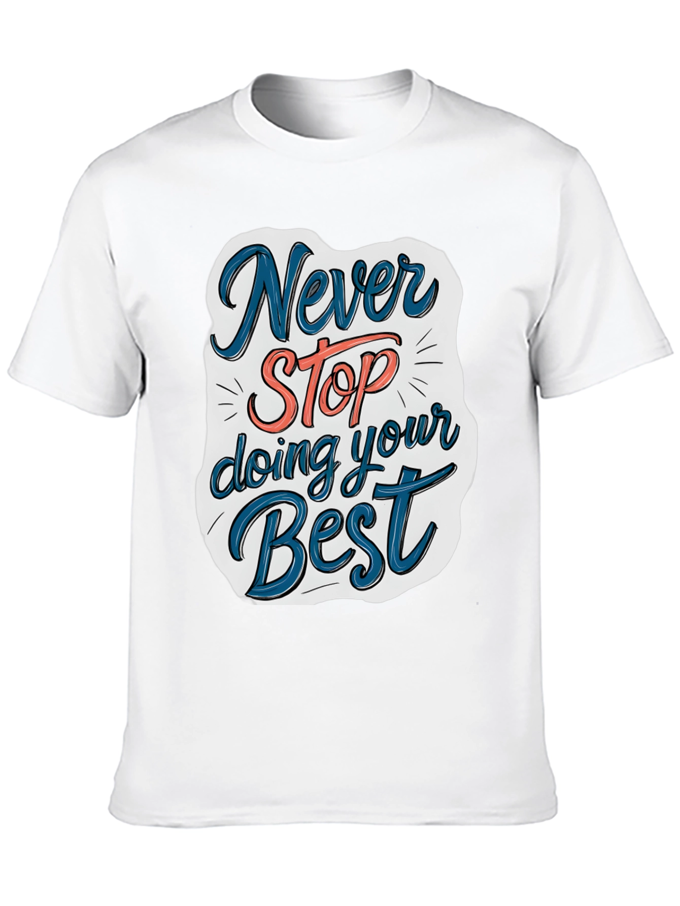 Never Stop T-Shirt - Motivational Graphic Tee