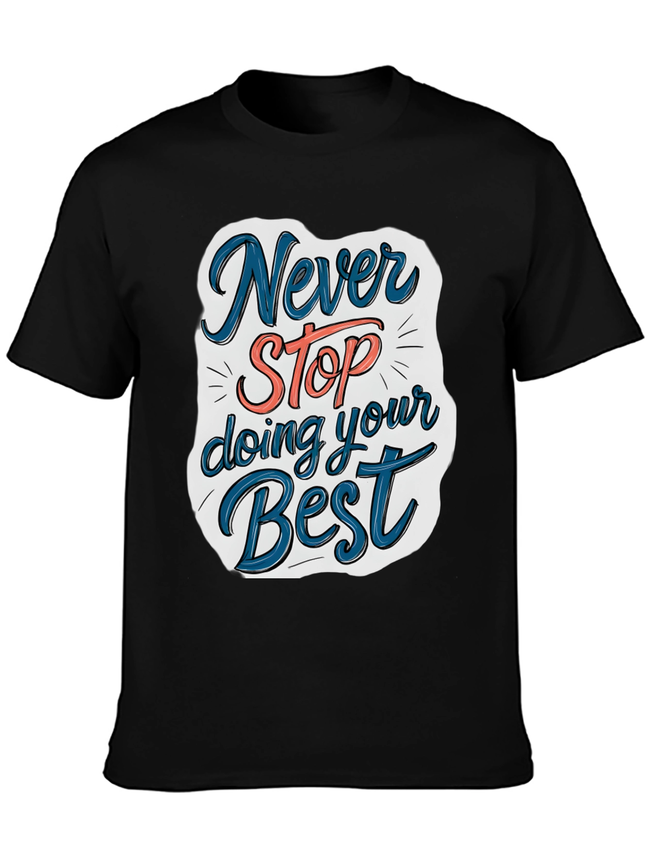 Never Stop T-Shirt - Motivational Graphic Tee