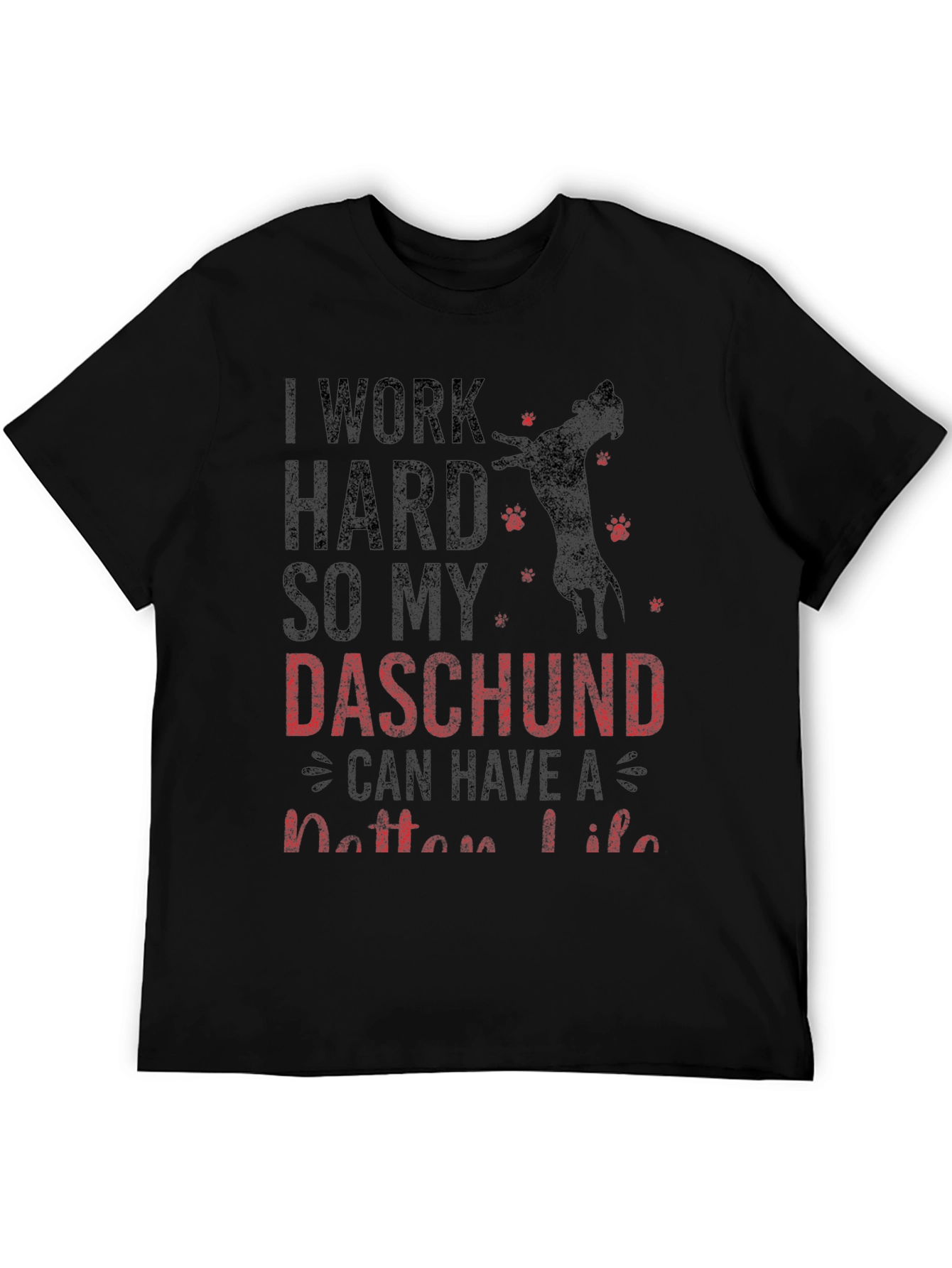 Dachshund Lover Graphic Tee - Work Hard T-Shirt