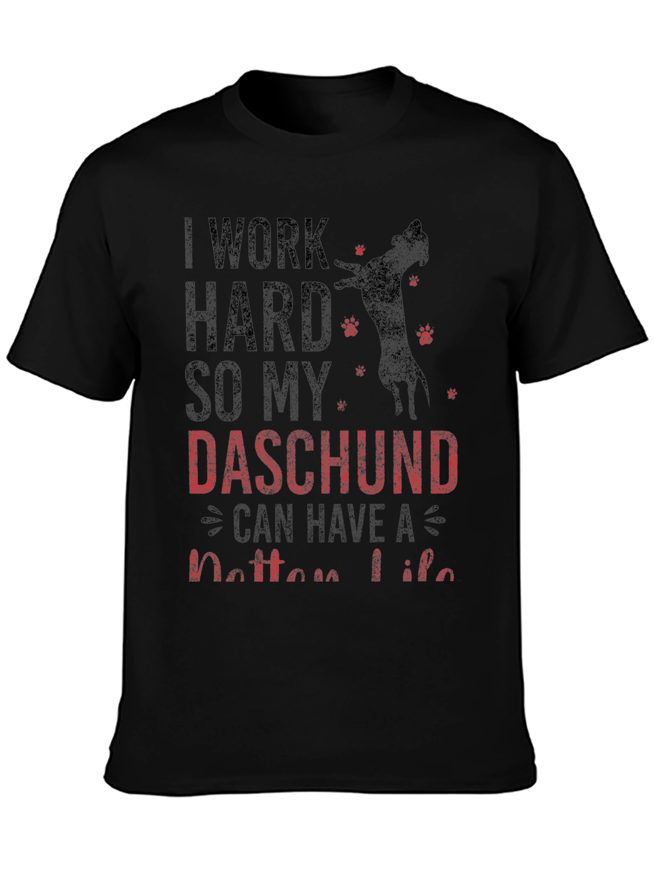 Dachshund Lover Graphic Tee - Work Hard T-Shirt