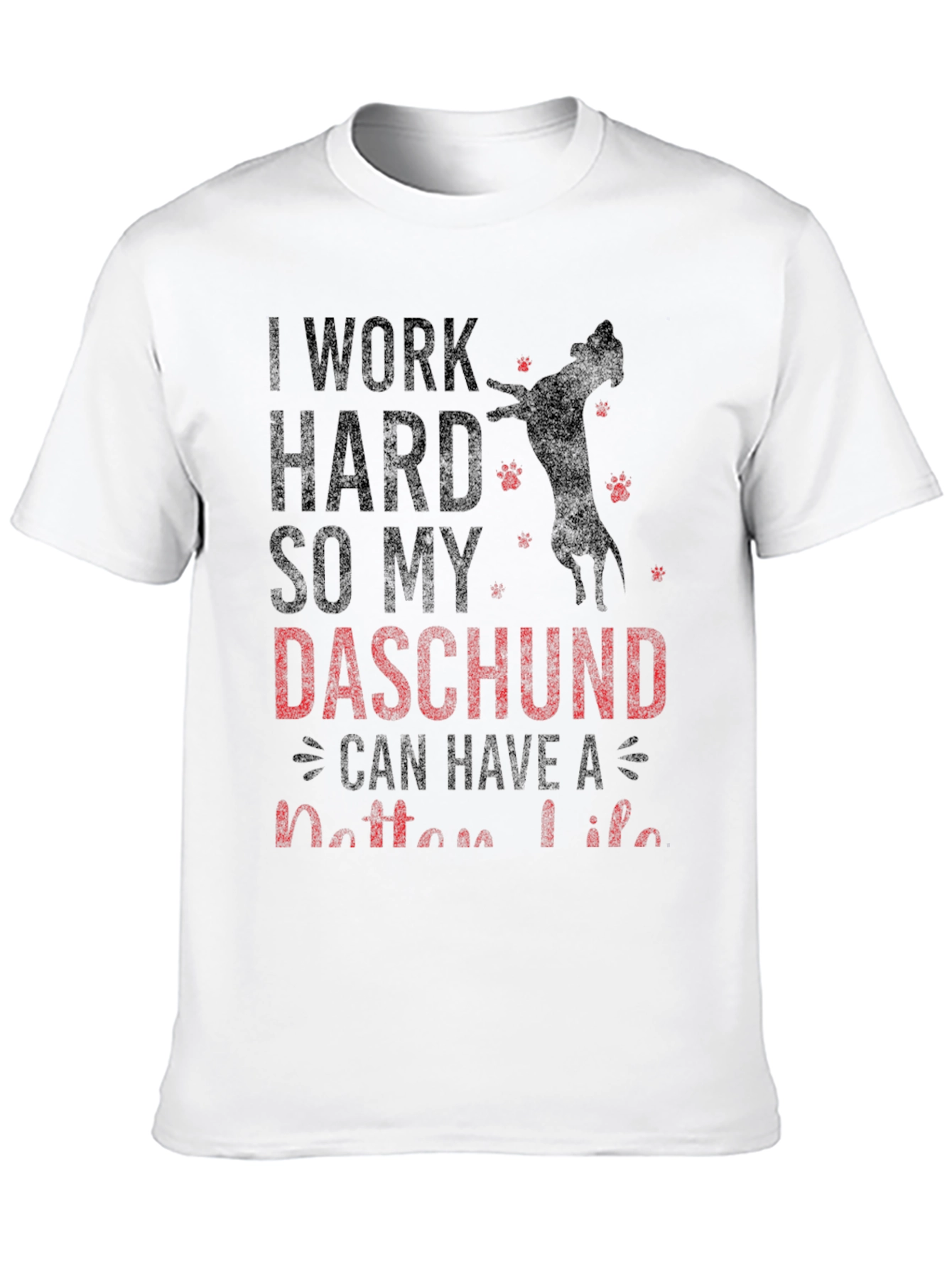 Dachshund Lover Graphic Tee - Work Hard T-Shirt
