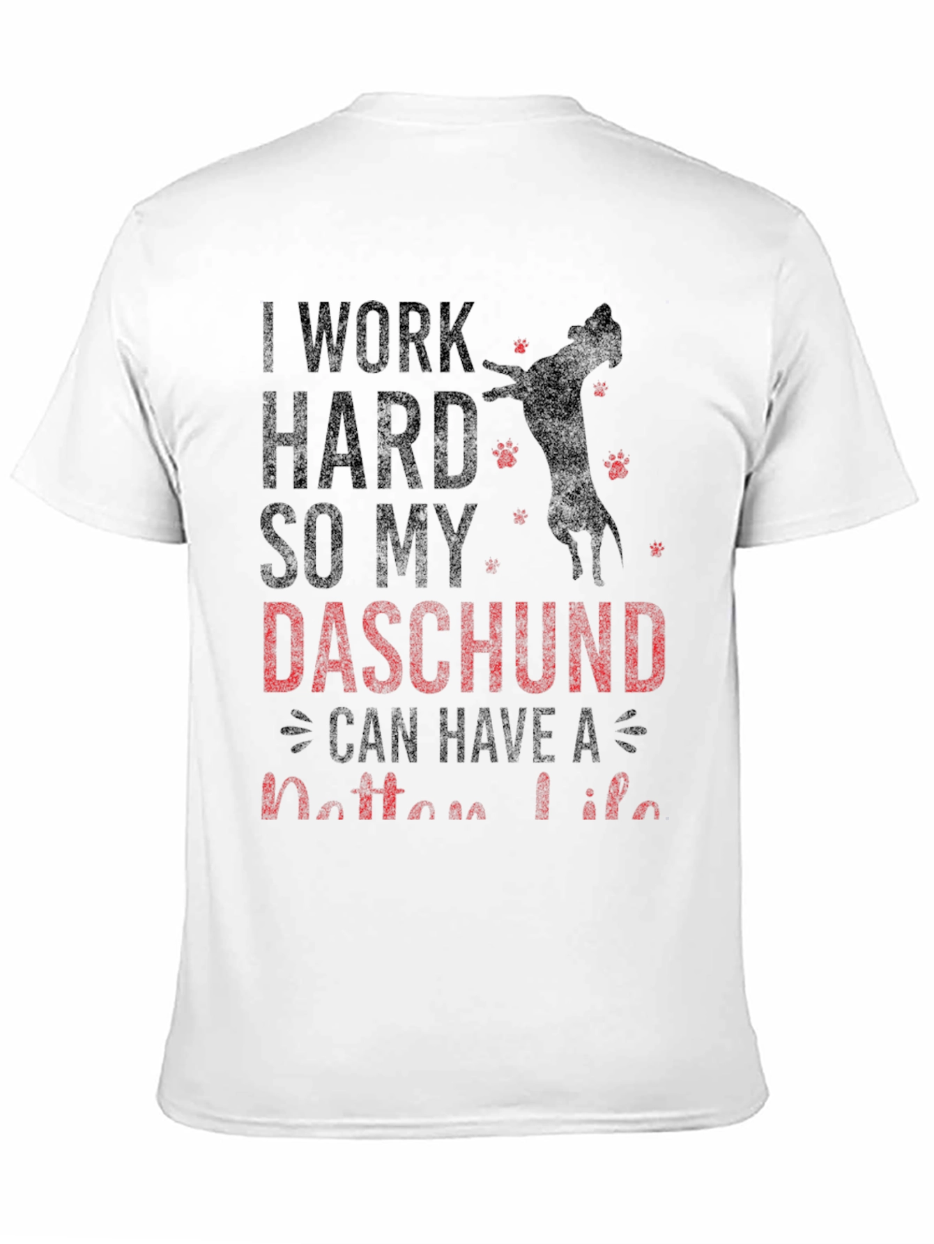 Dachshund Lover Graphic Tee - Work Hard T-Shirt