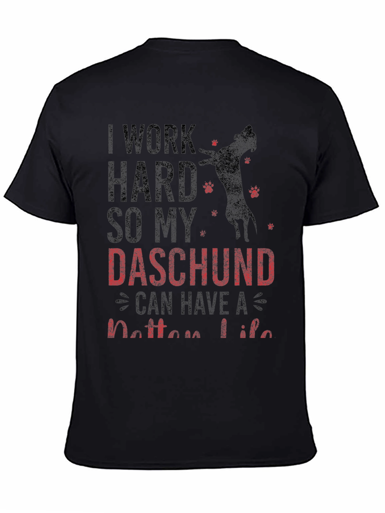 Dachshund Lover Graphic Tee - Work Hard T-Shirt