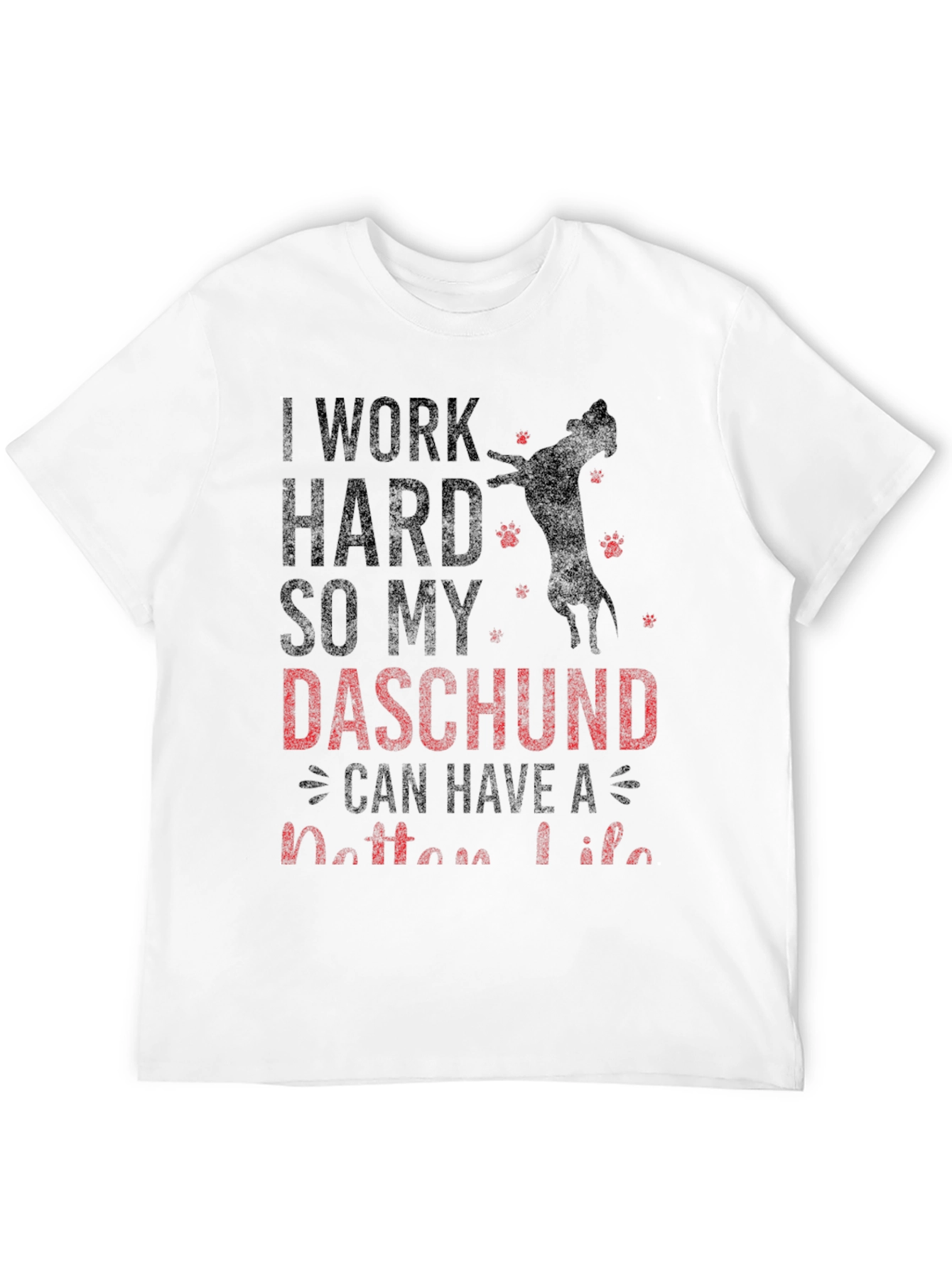 Dachshund Lover Graphic Tee - Work Hard T-Shirt