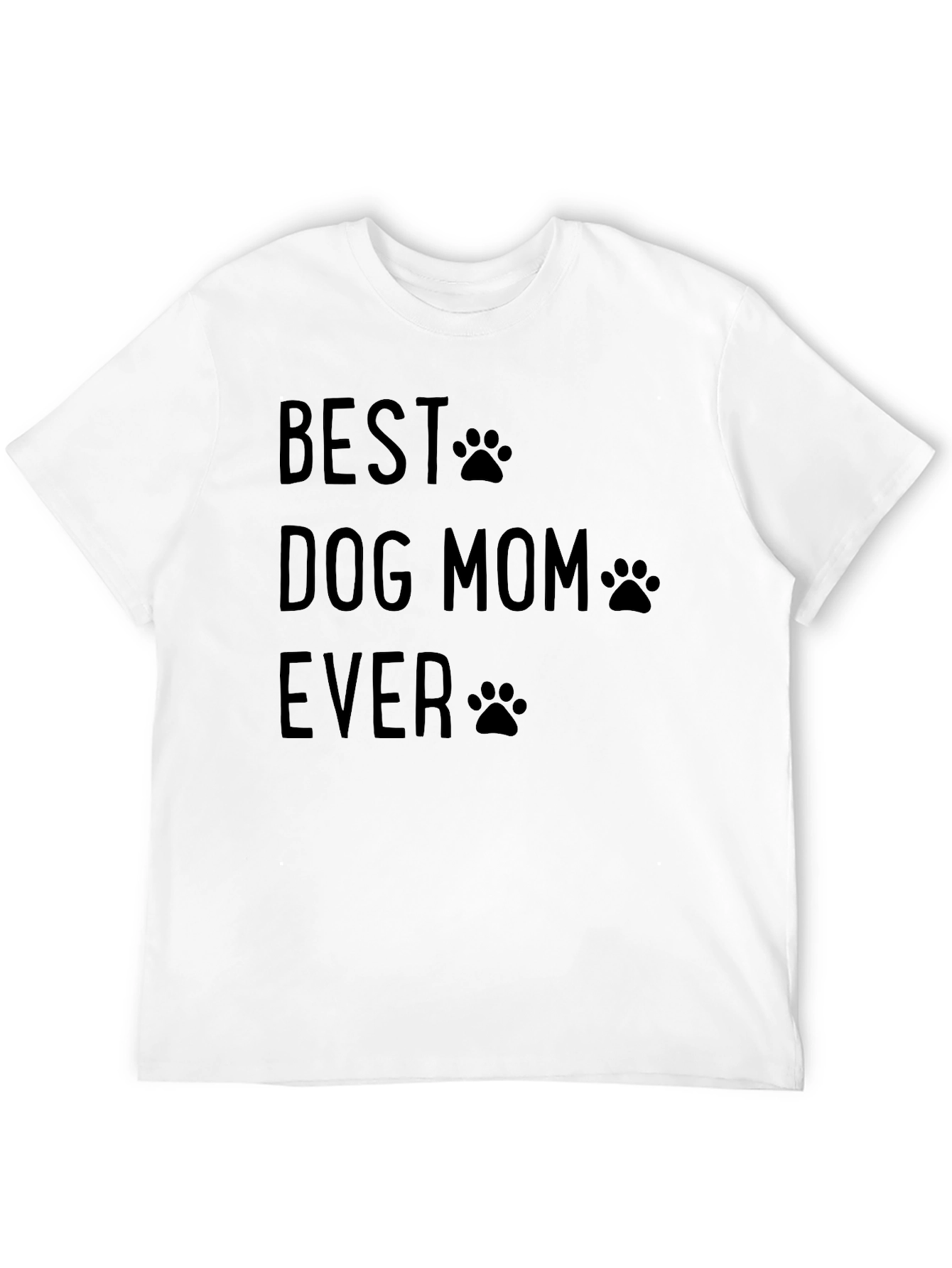 Best Dog Mom Ever Graphic T-Shirt