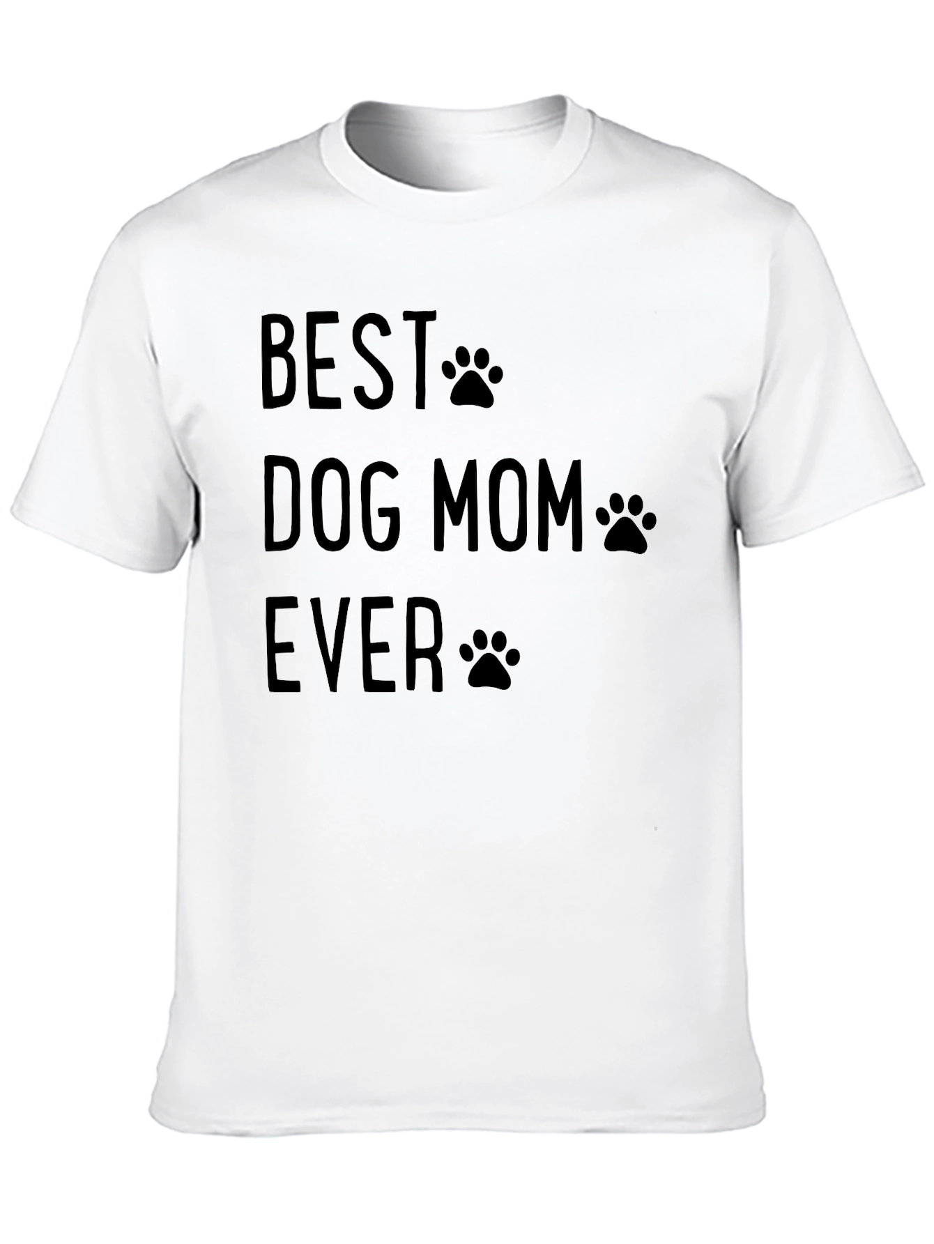 Best Dog Mom Ever Graphic T-Shirt