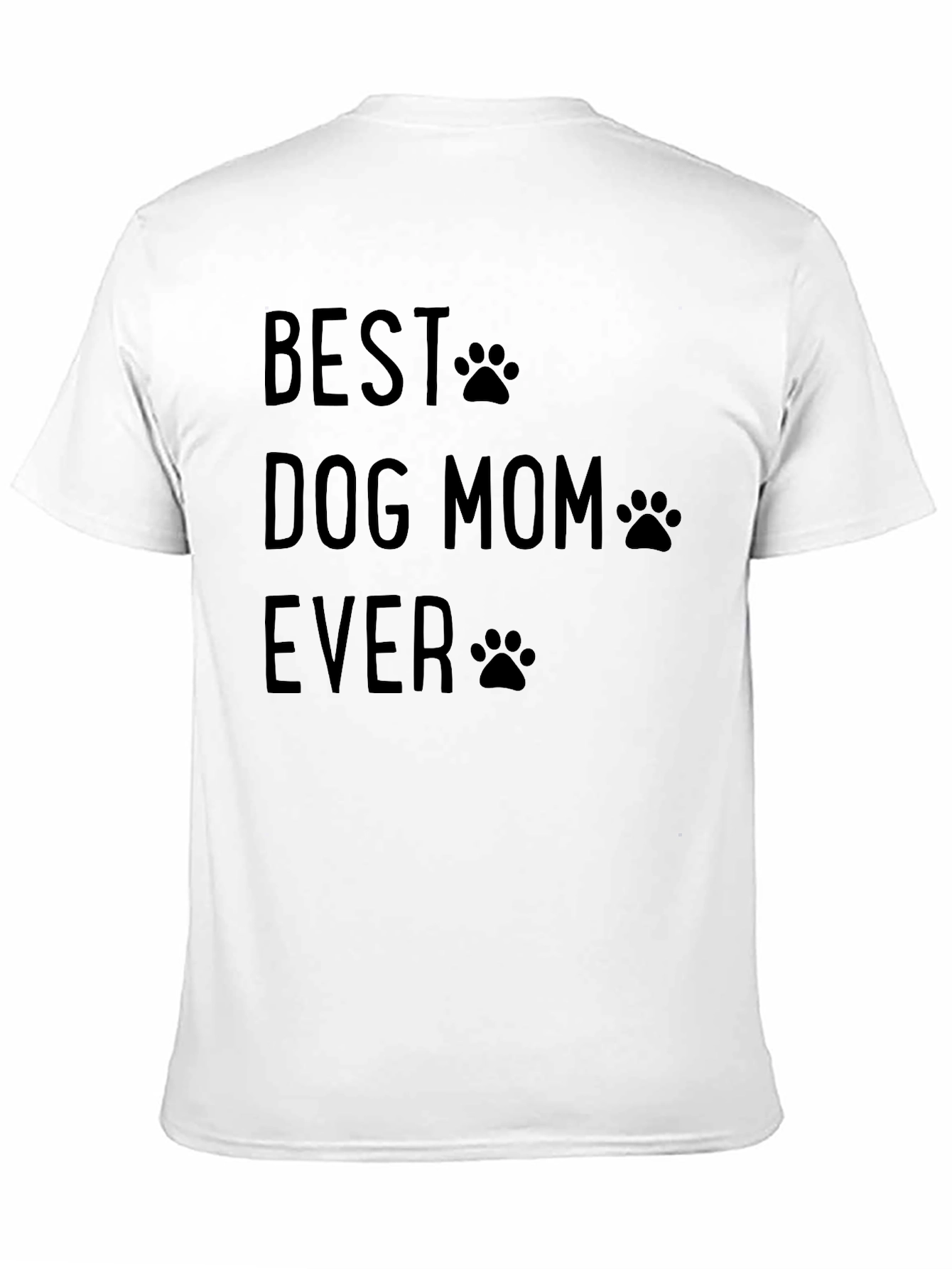 Best Dog Mom Ever Graphic T-Shirt