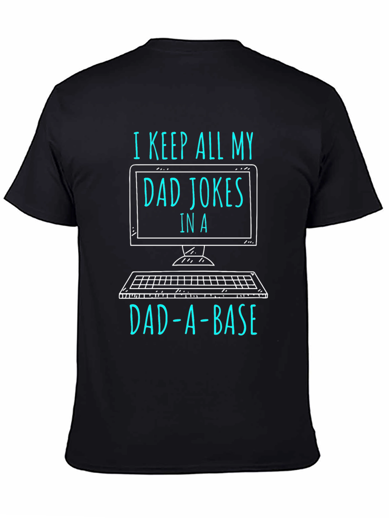 Dad Jokes in a Dad-a-Base T-Shirt