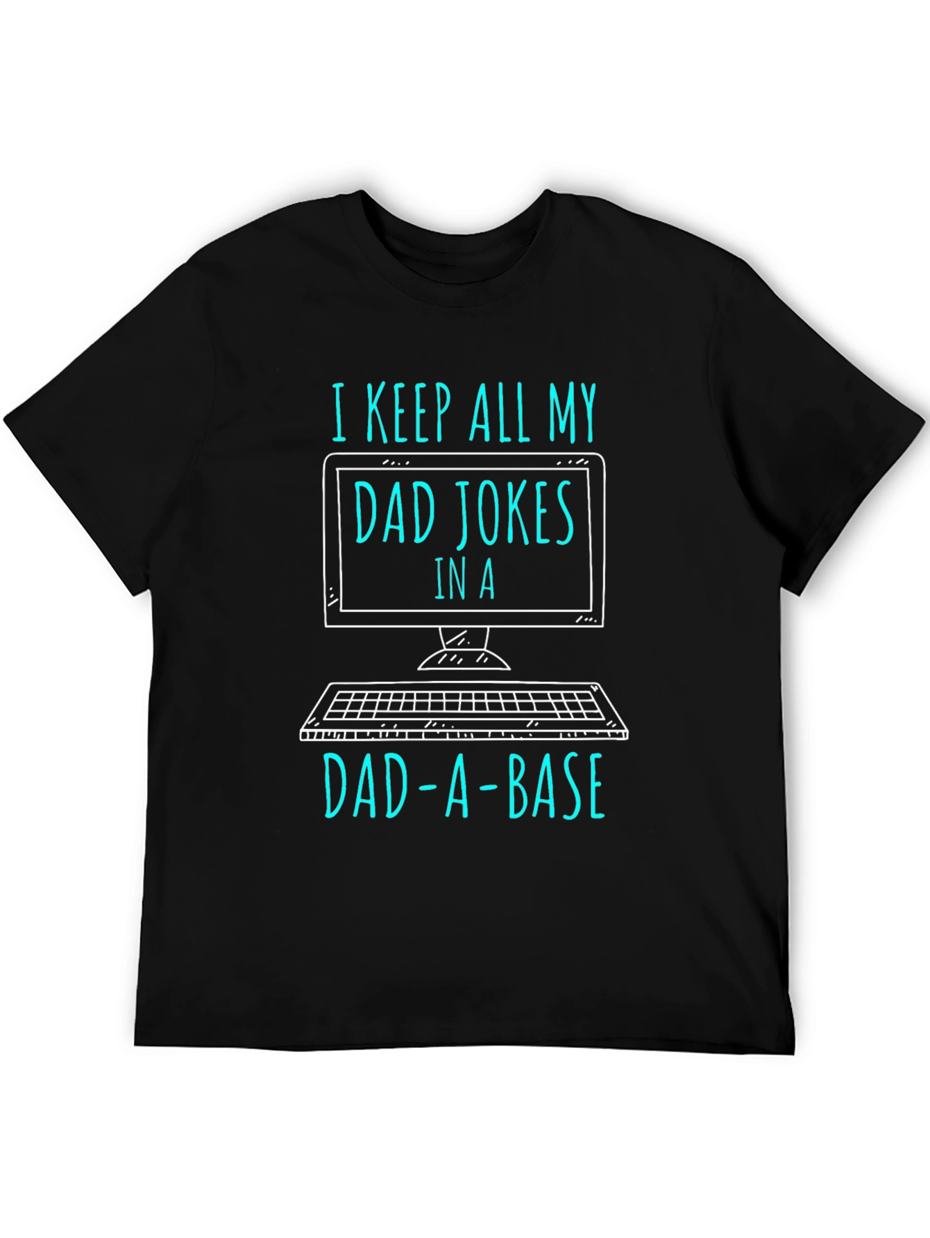 Dad Jokes in a Dad-a-Base T-Shirt