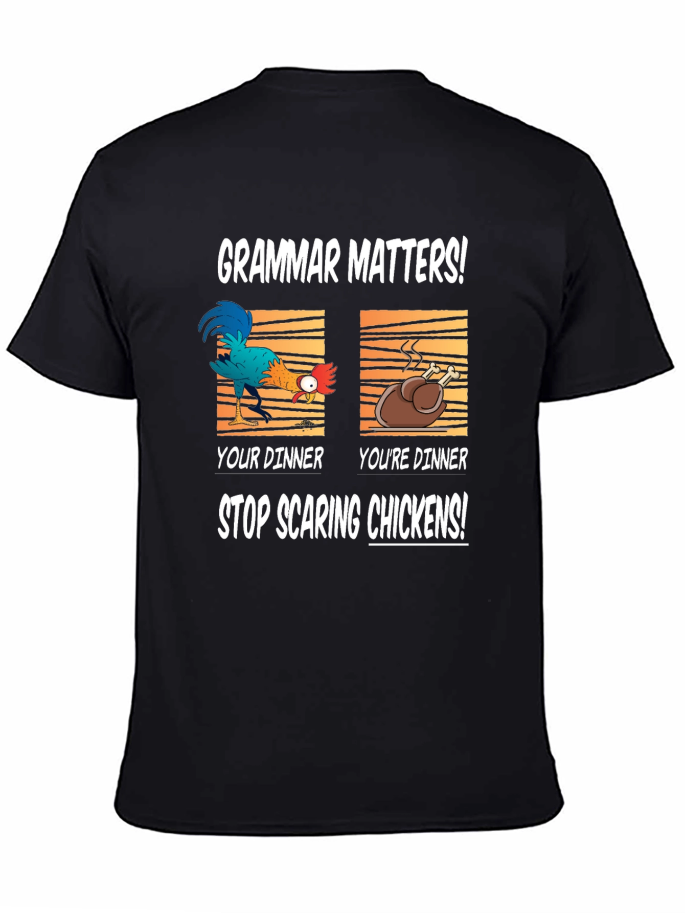 Grammar Matters Funny Chicken T-Shirt
