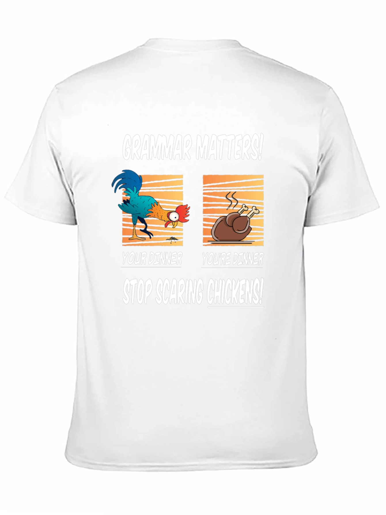 Grammar Matters Funny Chicken T-Shirt