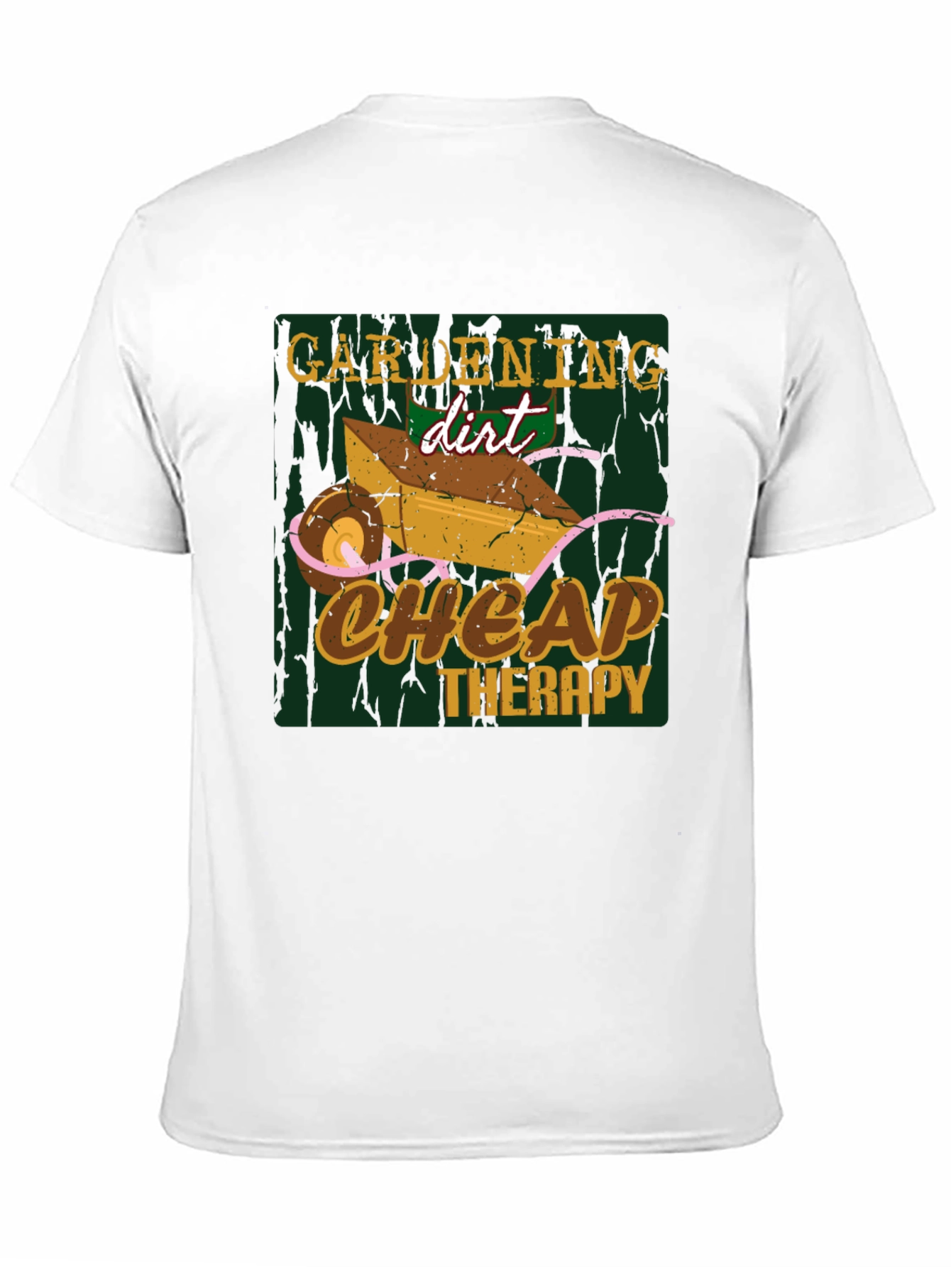 Gardening Dirt Cheap Therapy Graphic T-Shirt