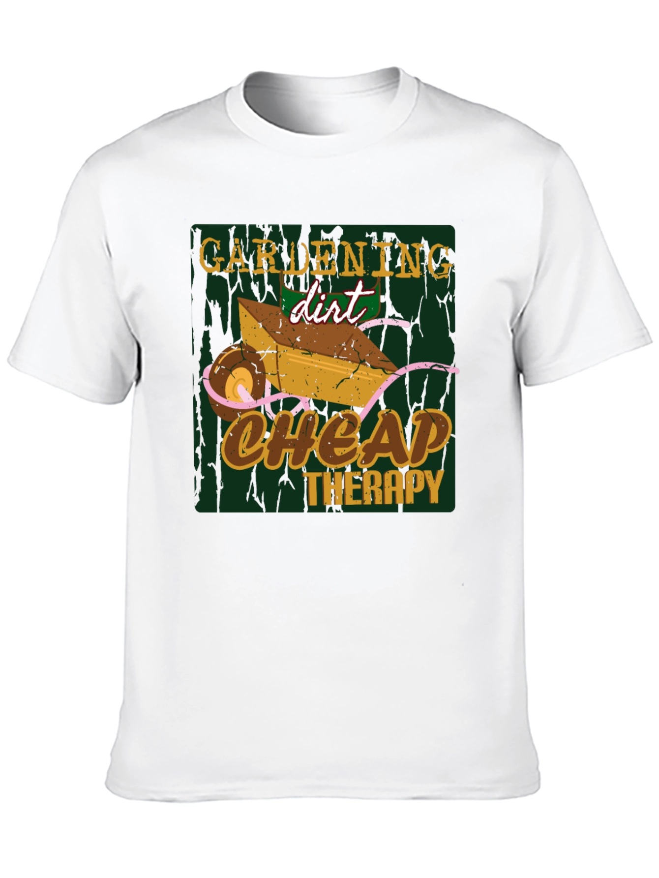 Gardening Dirt Cheap Therapy Graphic T-Shirt