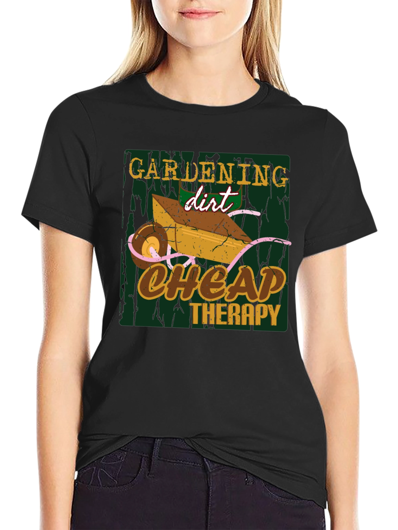 Gardening Dirt Cheap Therapy Graphic T-Shirt