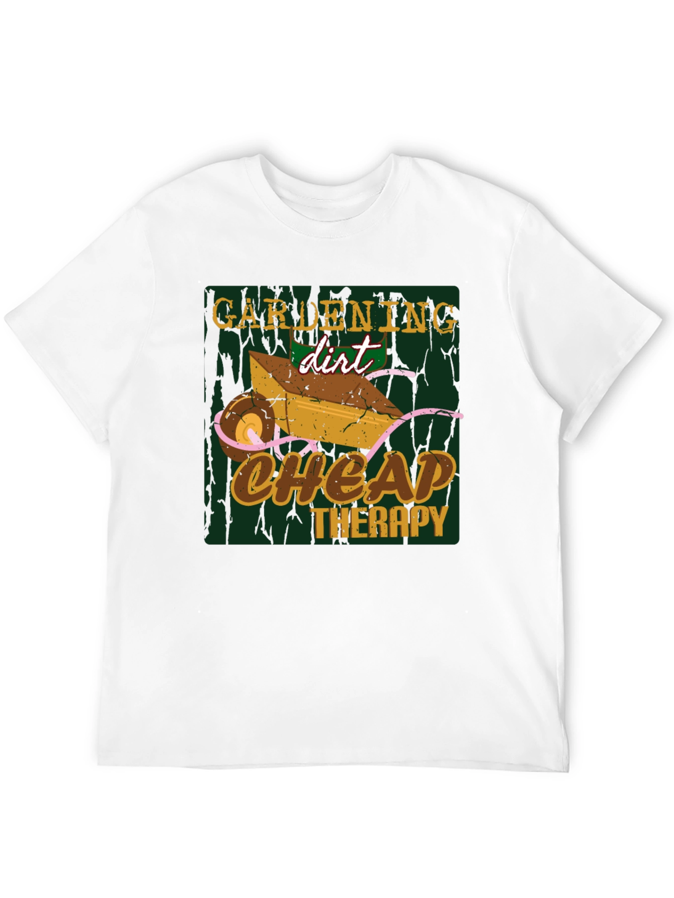Gardening Dirt Cheap Therapy Graphic T-Shirt