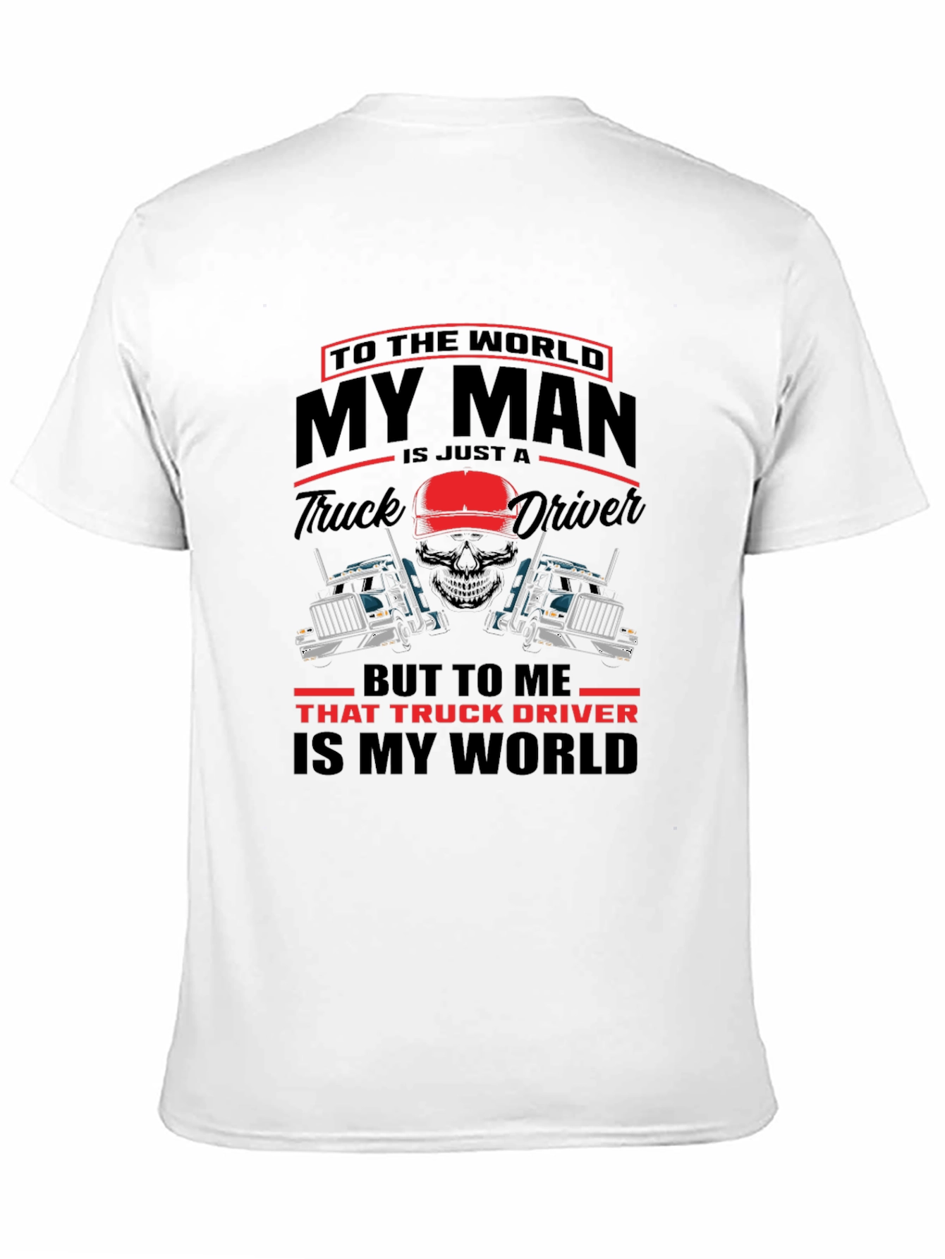 Truck Driver My Man T-Shirt - Black