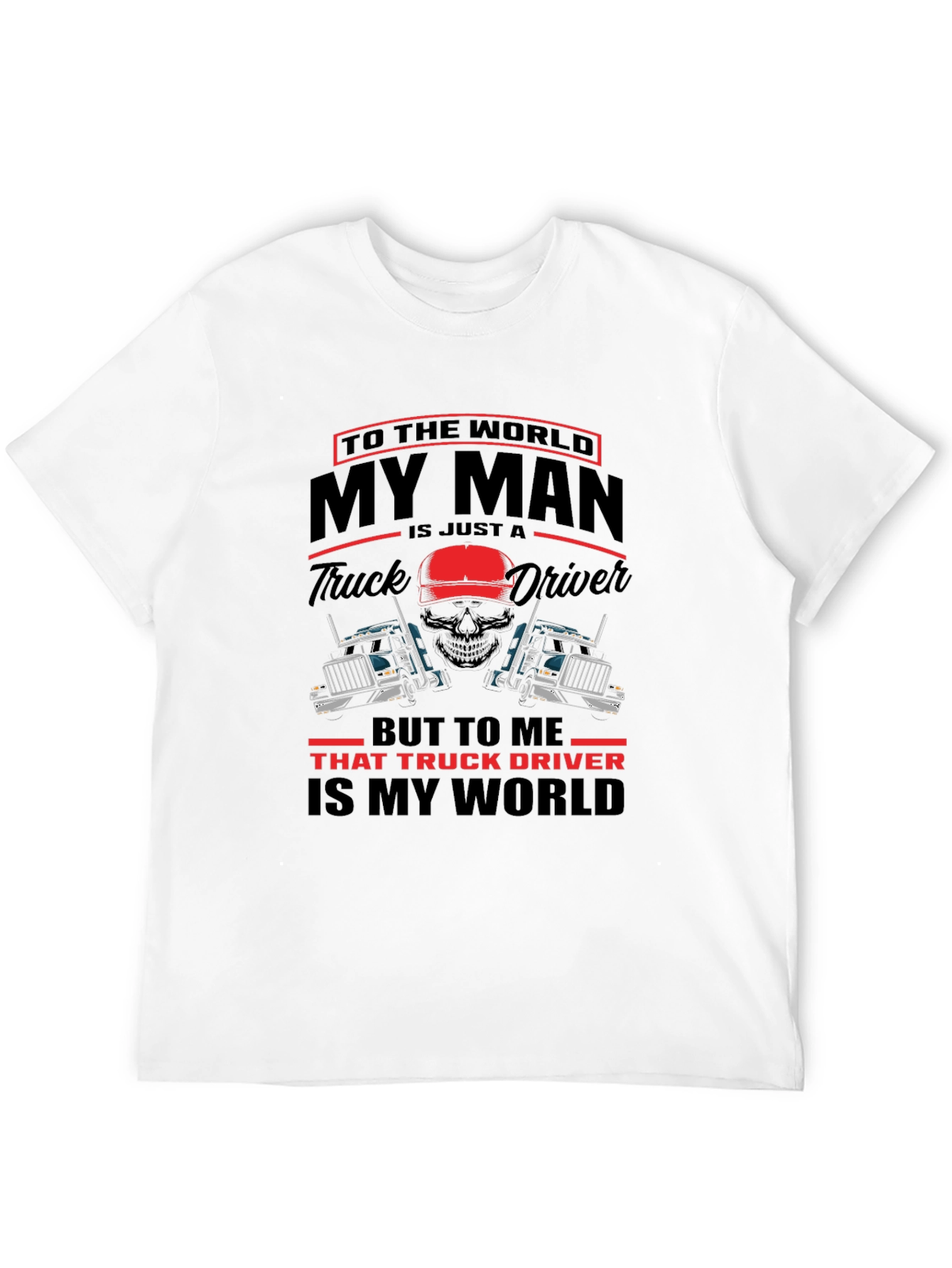 Truck Driver My Man T-Shirt - Black