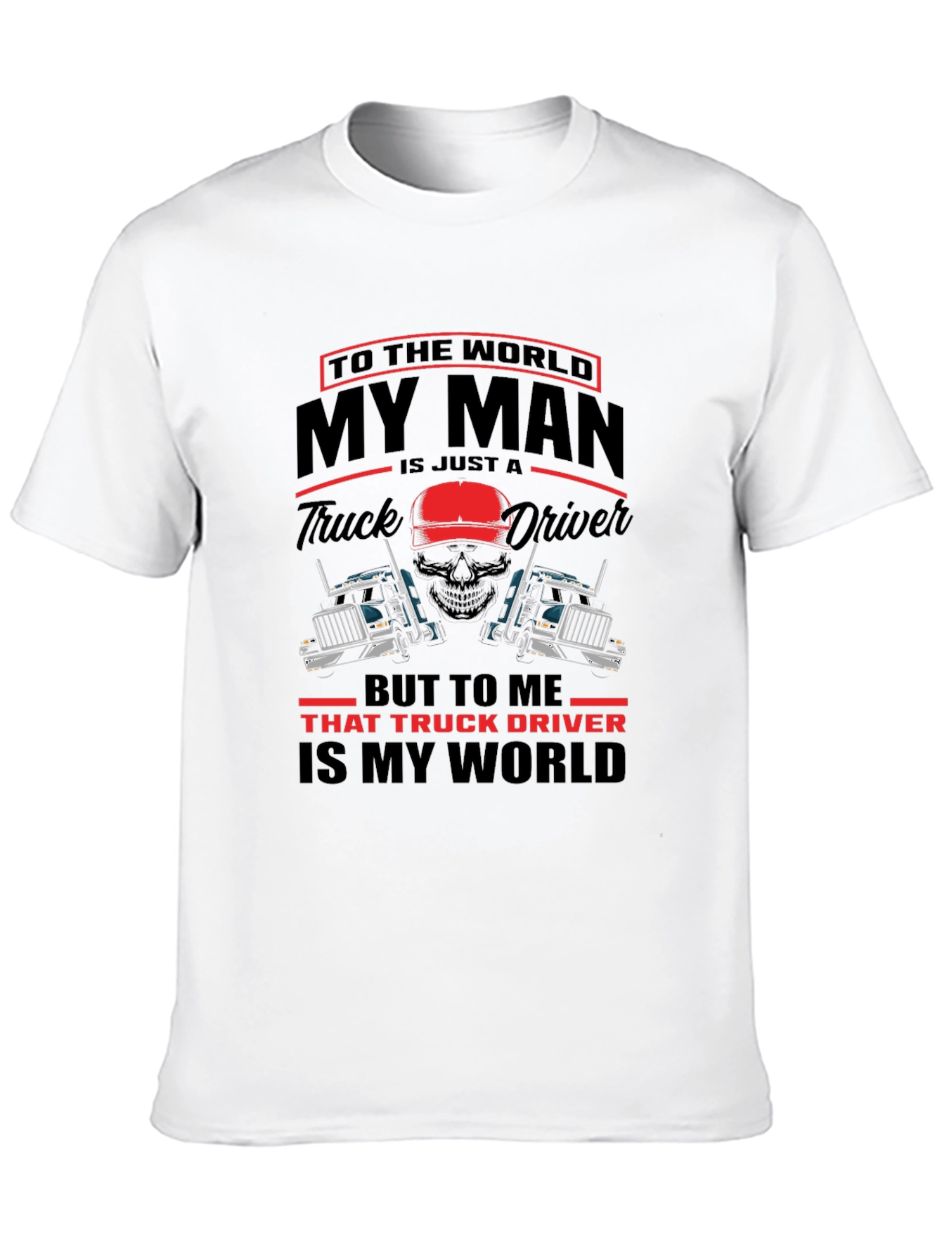 Truck Driver My Man T-Shirt - Black