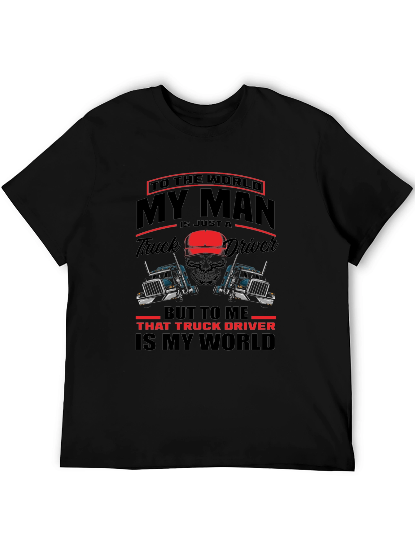 Truck Driver My Man T-Shirt - Black