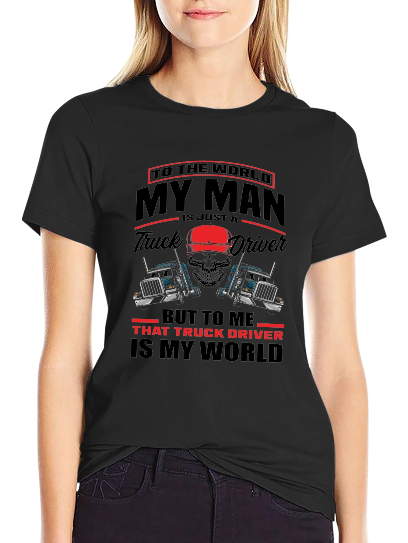 Truck Driver My Man T-Shirt - Black