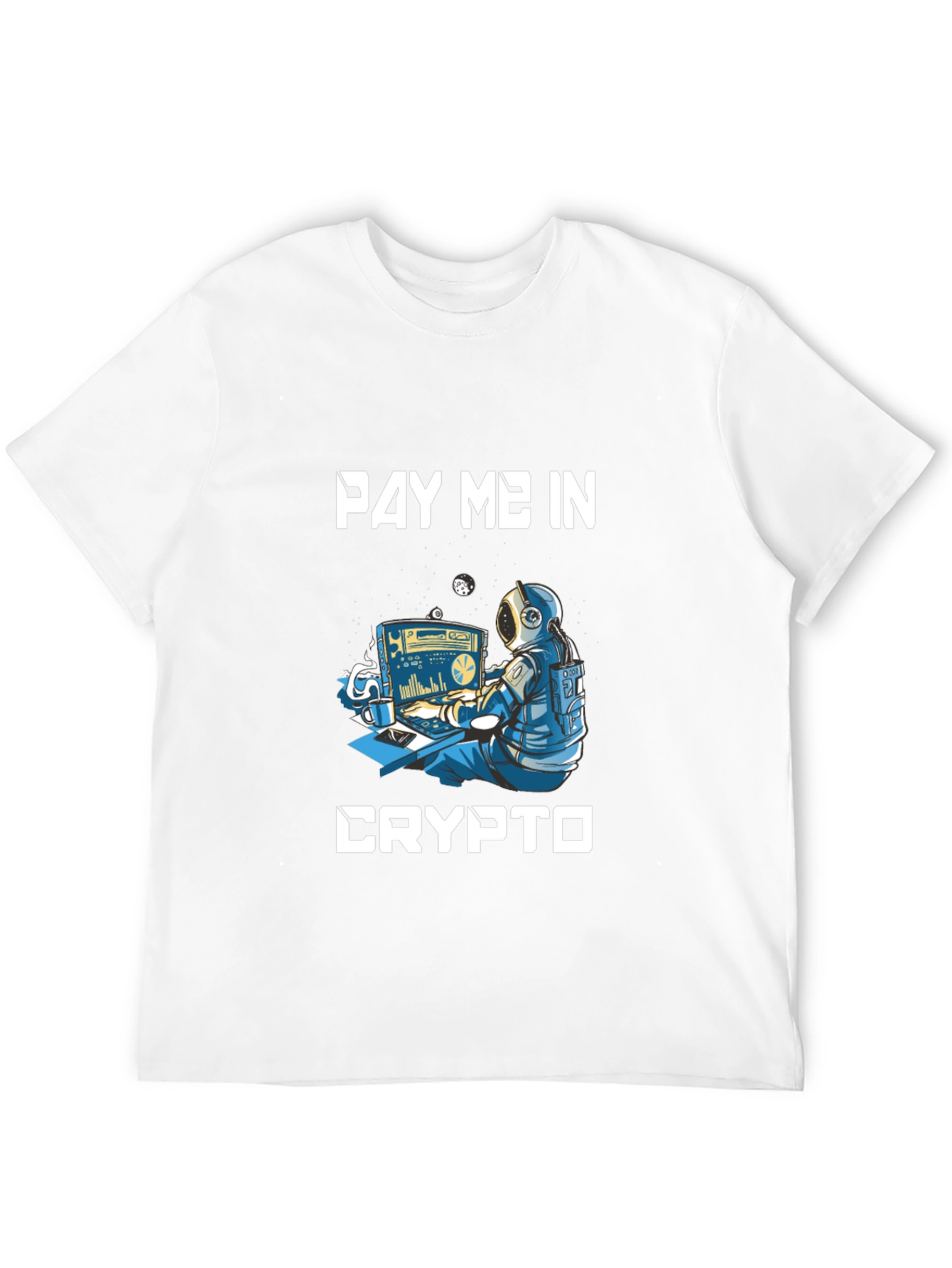 Pay Me in Crypto T-Shirt - Astronaut Trader Design