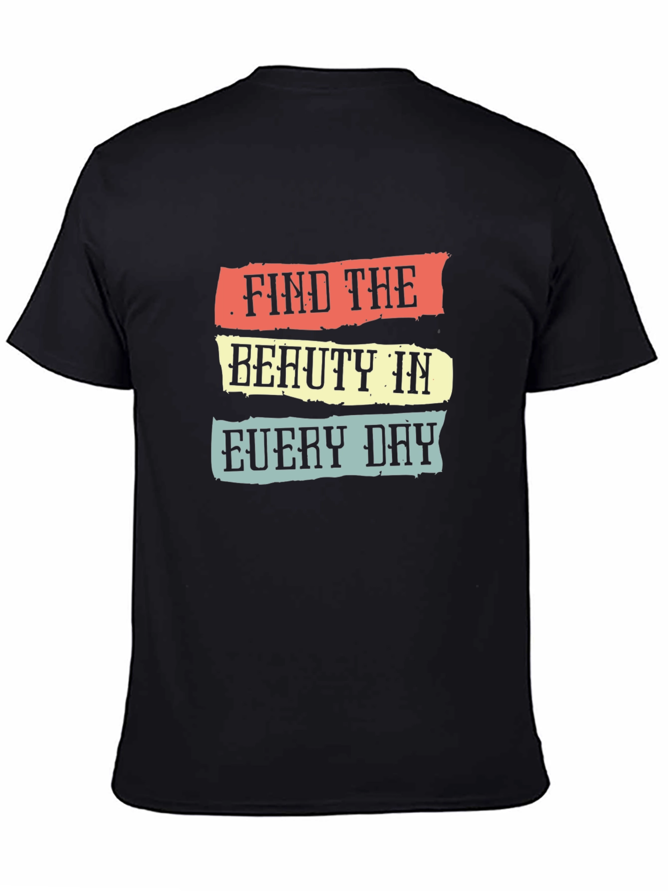 Find the Beauty T-Shirt - Inspirational Graphic Tee