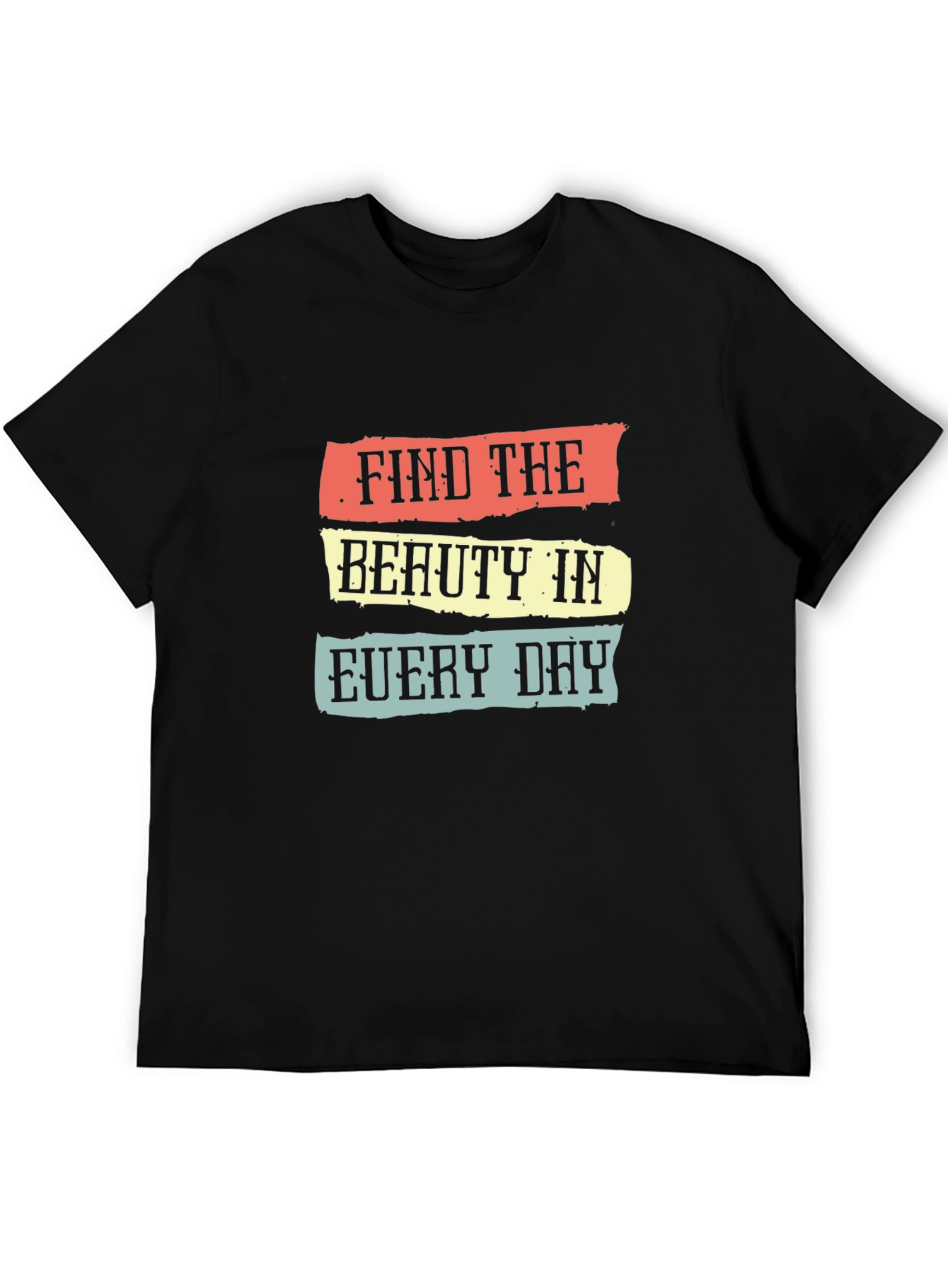 Find the Beauty T-Shirt - Inspirational Graphic Tee