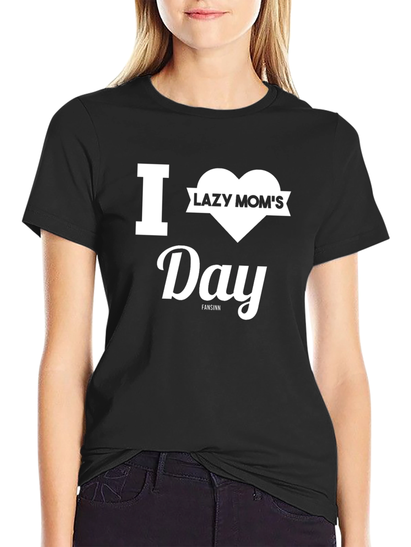 I Heart Lazy Moms Day T-Shirt - Unisex