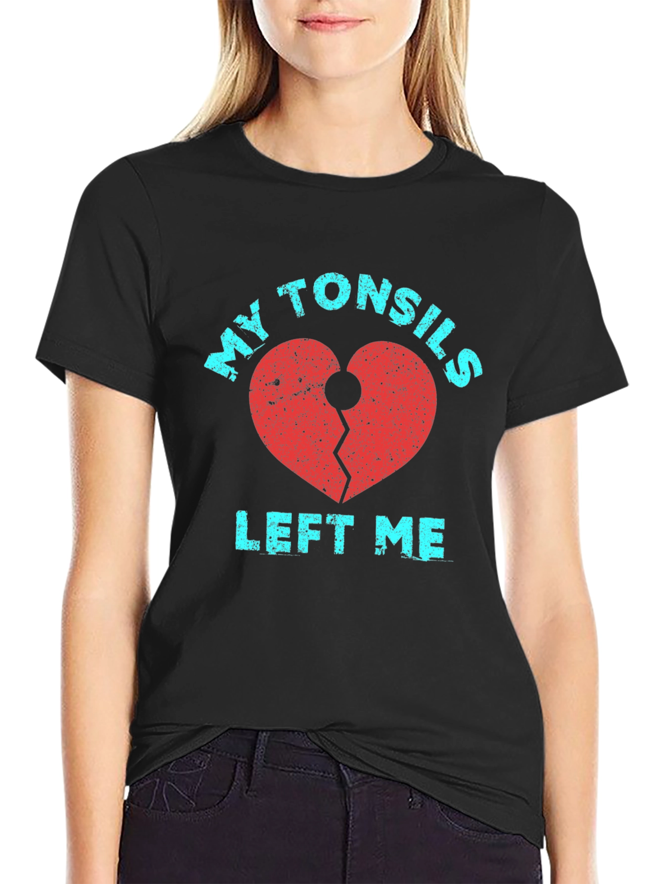 My Tonsils Left Me T-Shirt Broken Heart