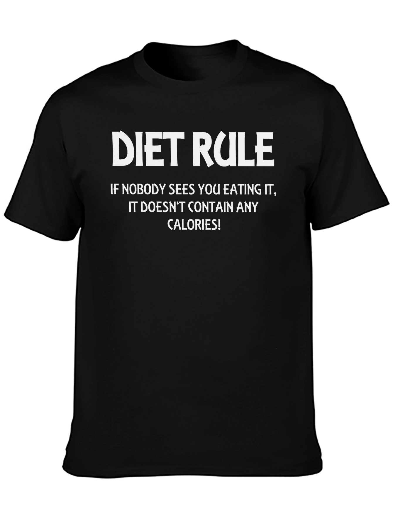 Diet Rule T-Shirt - Funny Calories Joke Tee