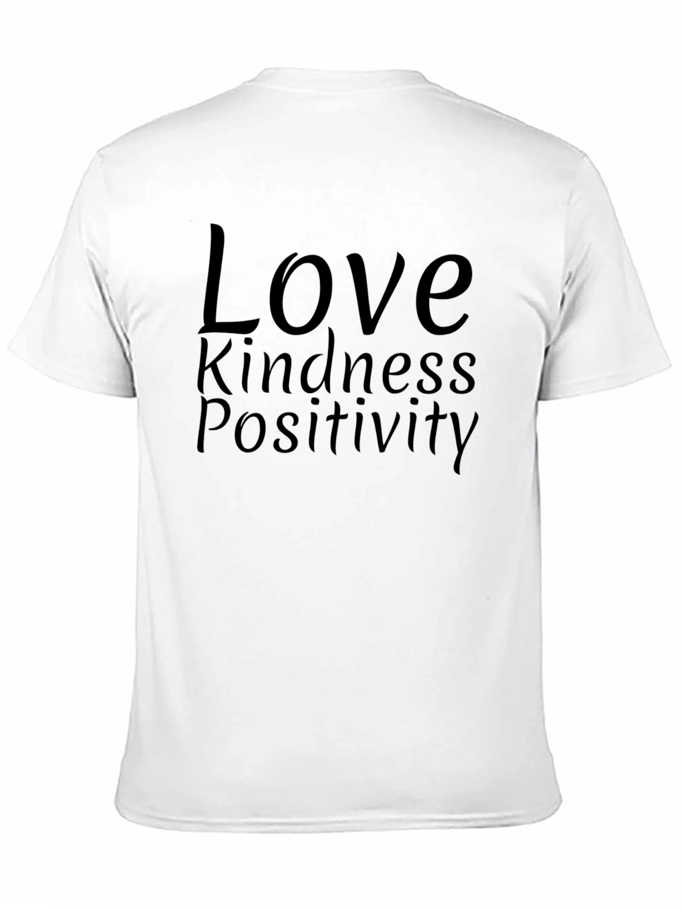 Love Kindness Positivity T-Shirt - Classic Crew Neck Tee